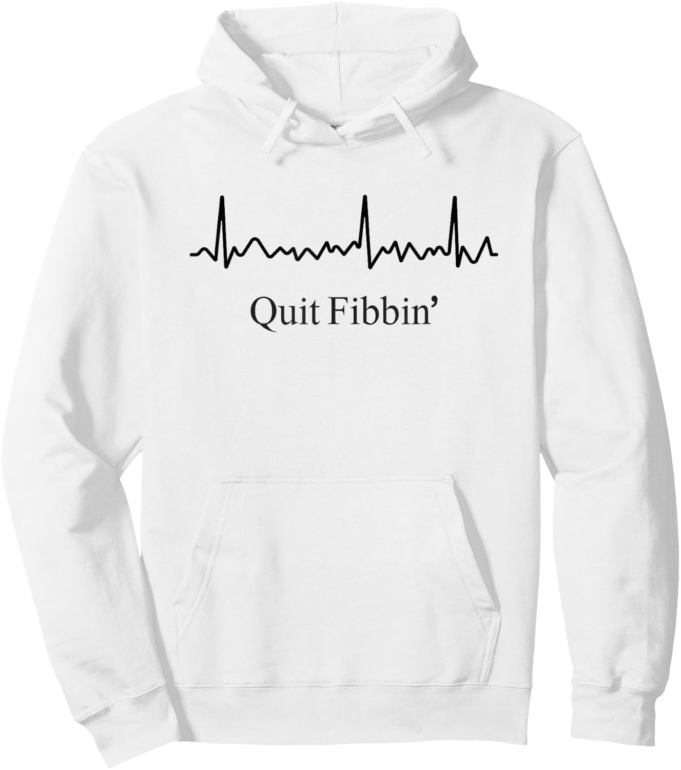Quit Fibbin Atrial Fibrillation Funny medical Cardiology Hoodie - Hoodie | White
