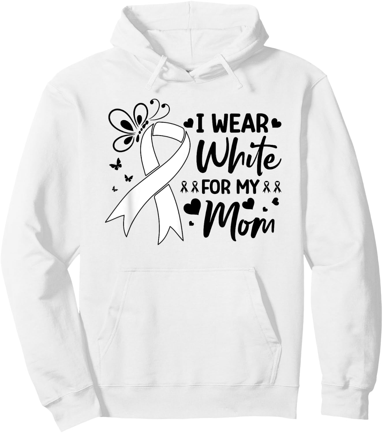 Lung Cancer Support I Wear White For My Mom White Ribbon Hoodie - Hoodie | White