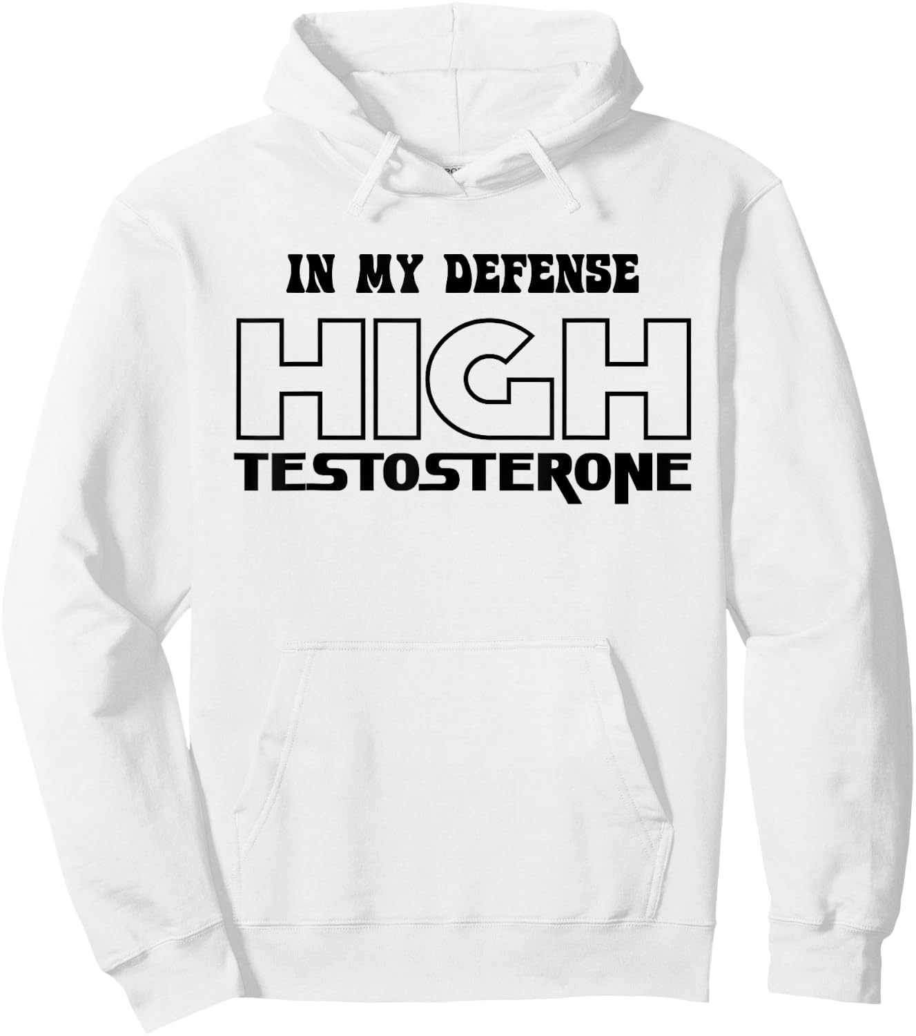 In My Defense High Testosterone Funny Fitness Gym Humor Hoodie - Hoodie | White