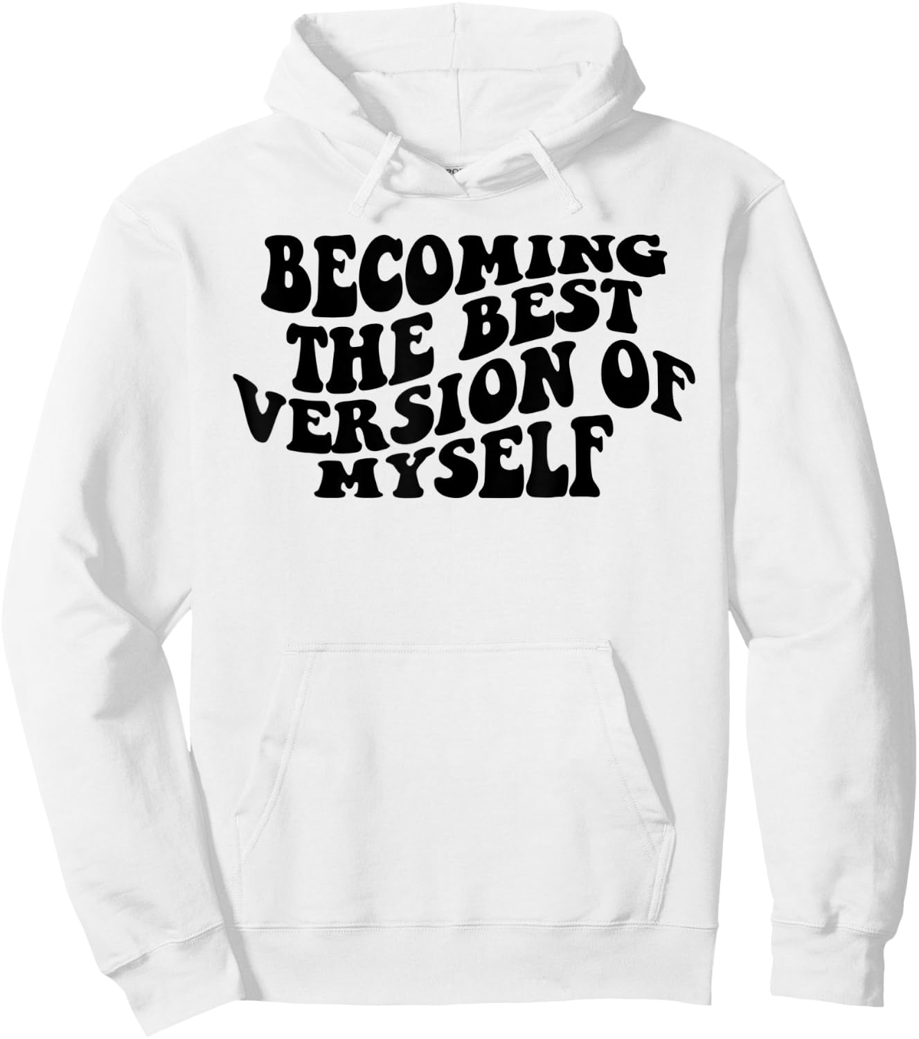 Becoming The Best Version Of Myself Funny Motivation Hoodie - Hoodie | White