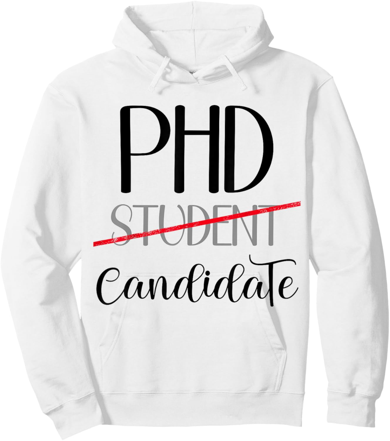 PhD Student PhD Candidate Funny Doctorate Women Grad School Hoodie - Hoodie | White