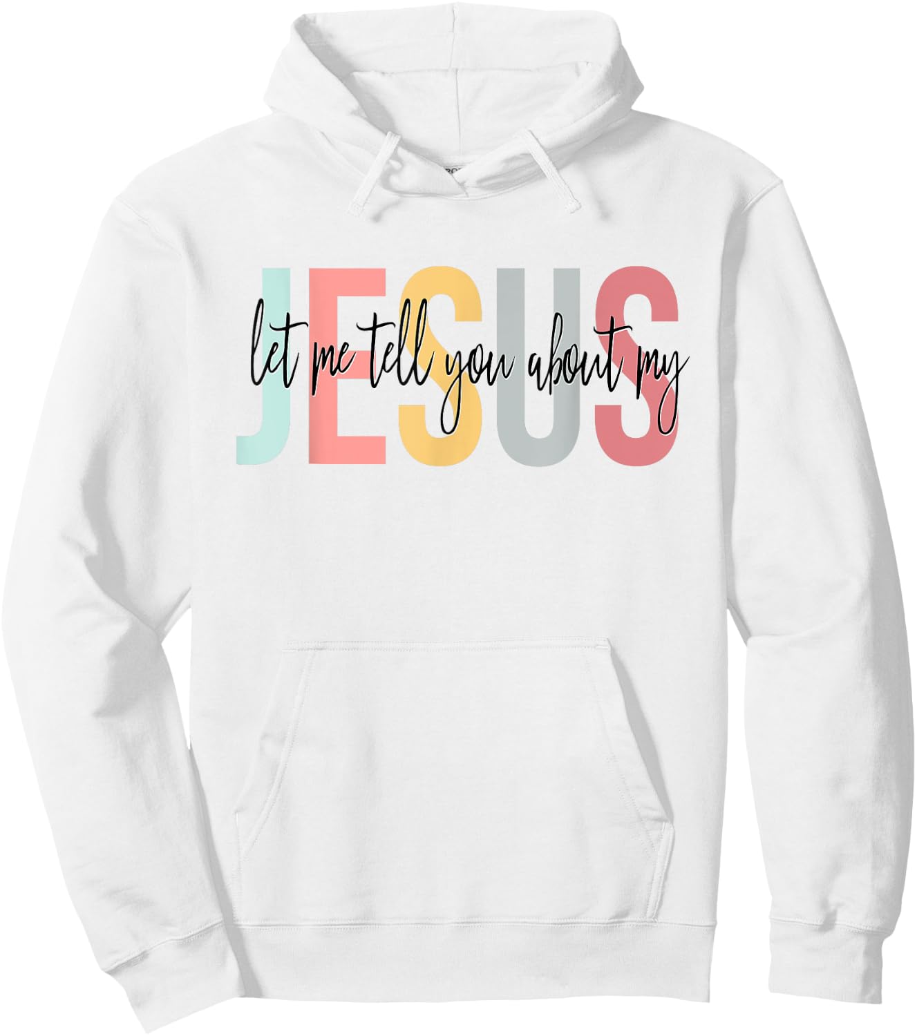 Christian Gift Let Me Tell You About My Jesus Hoodie - Hoodie | White