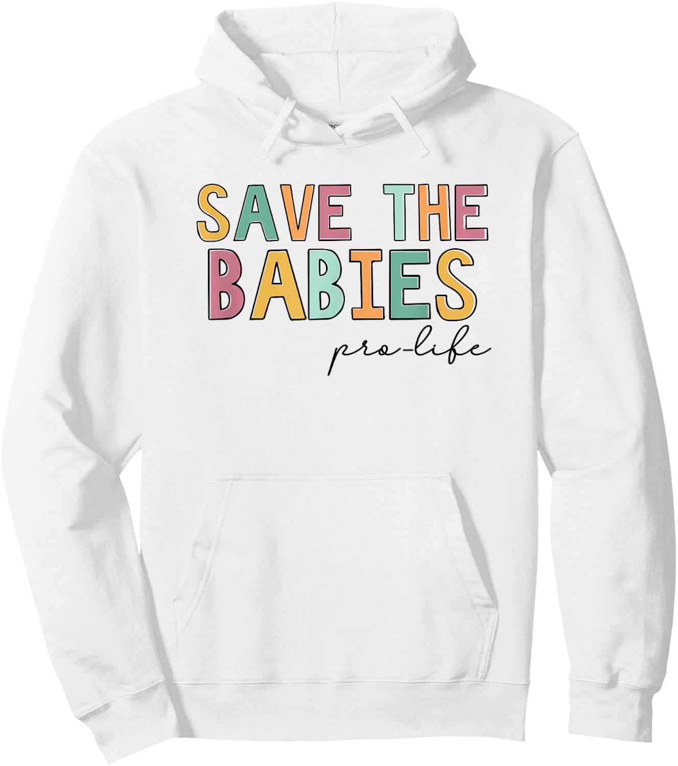 Save The Babies, Pro Life Hoodie - Hoodie | White