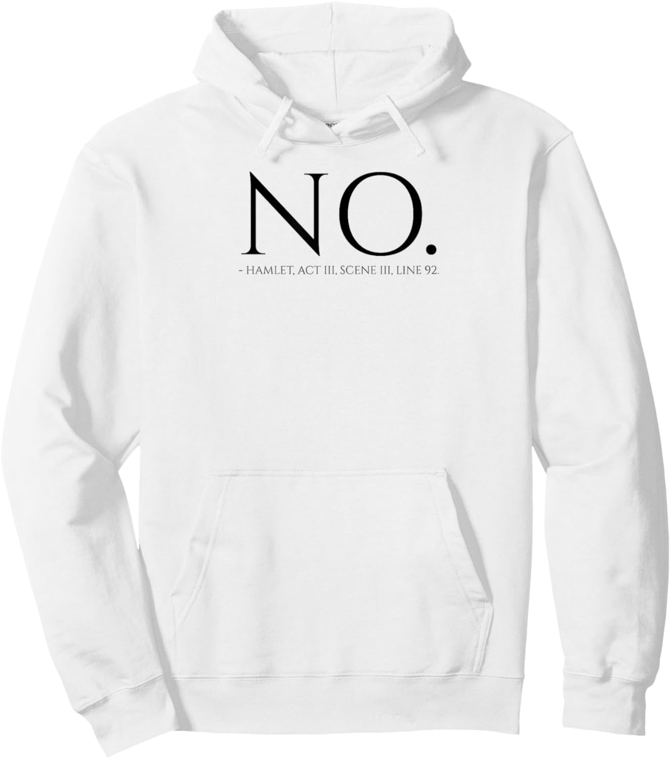 Shakespeare Quote Hamlet - No - British English Literature Hoodie - Hoodie | White