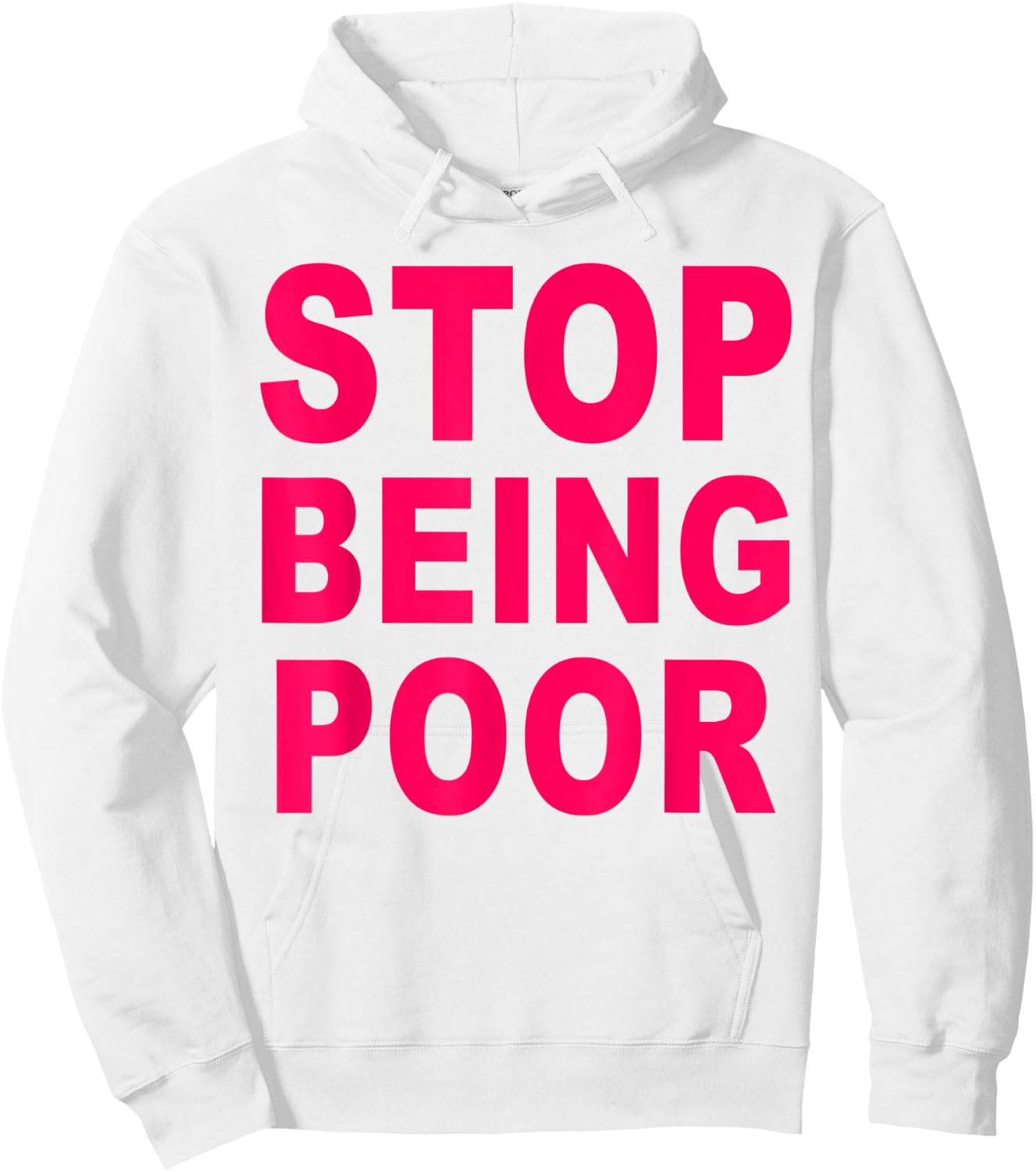 Stop Being Poor Hoodie - Hoodie | White