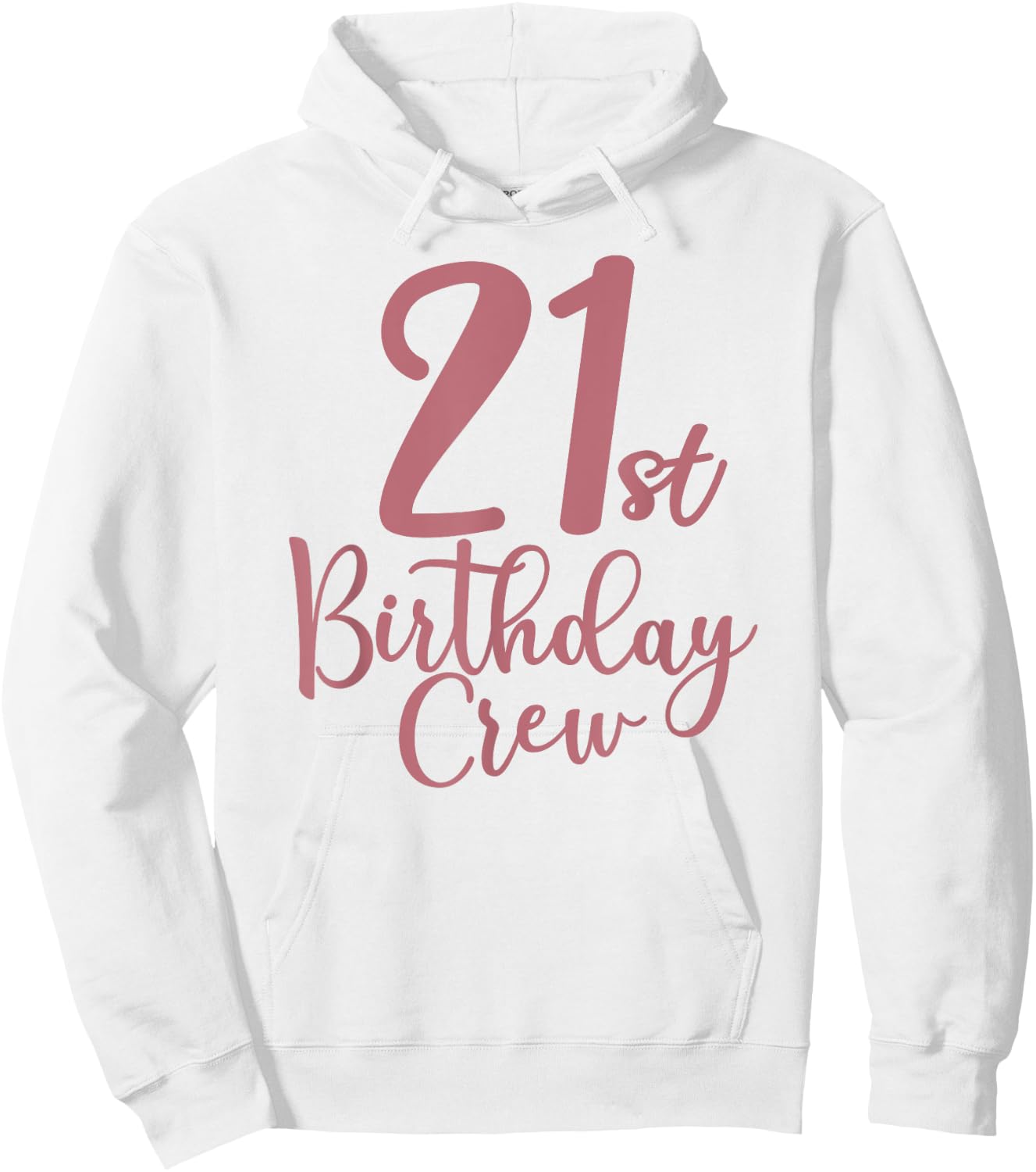 21st Birthday Crew 21 Years Old Women Matching Group Party Hoodie - Hoodie | White