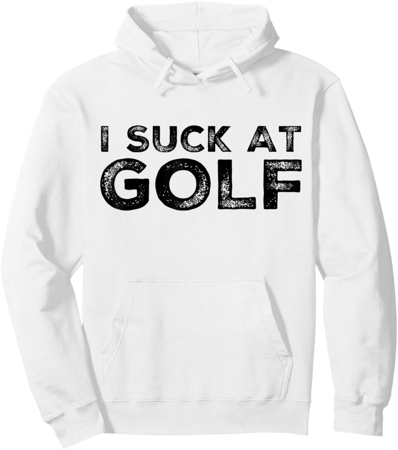 Funny I Suck At Golf Golfer Golfing Humor Friend Team Player Hoodie - Hoodie | White