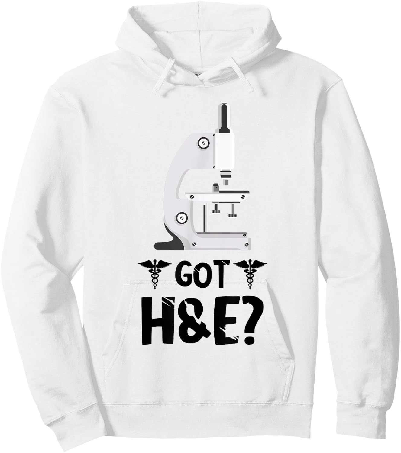 Histology Got H And E Microscope Histologist Technician Hoodie - Hoodie | White