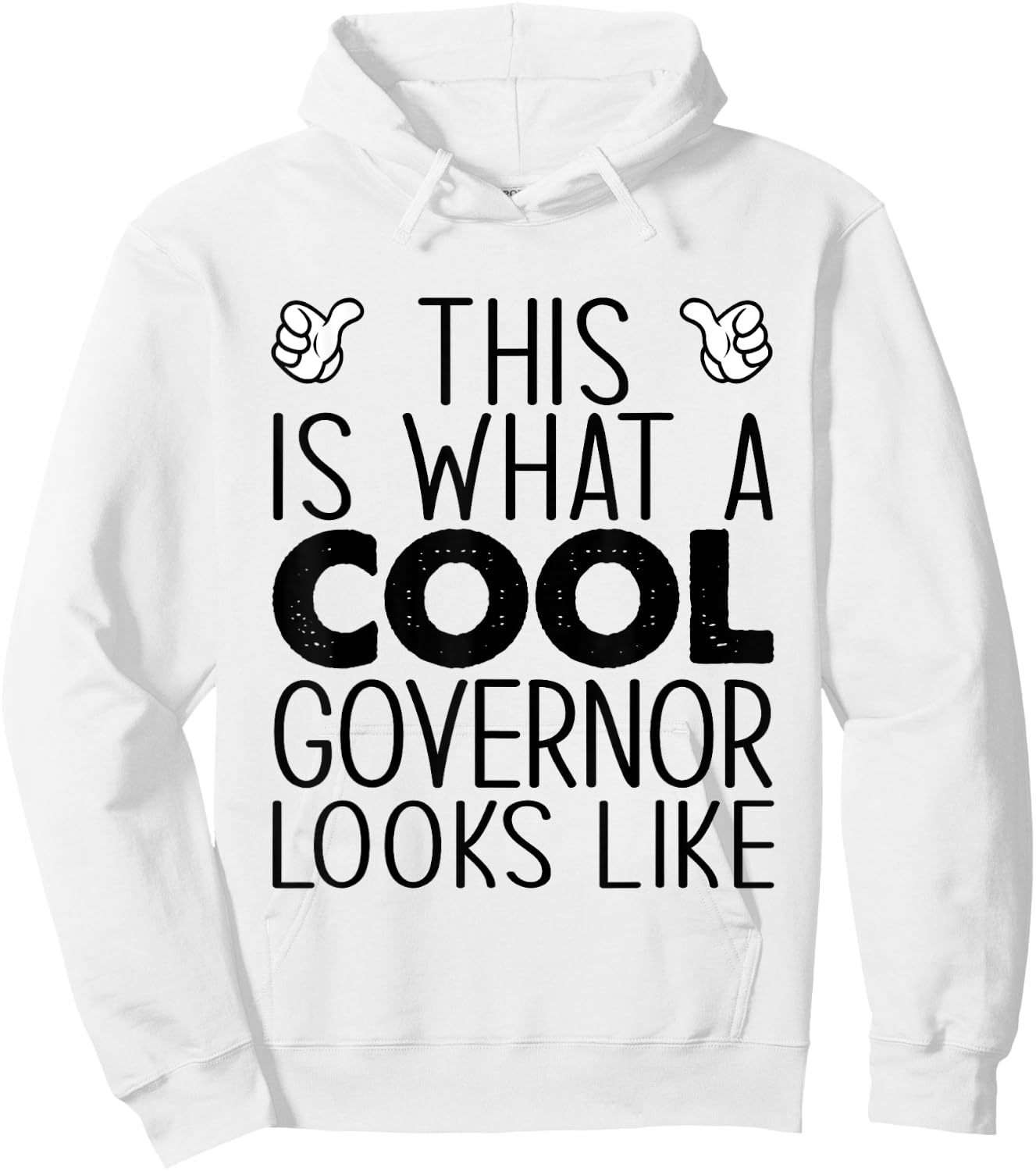 This Is What A Cool Governor Looks Like Hoodie - Hoodie | White