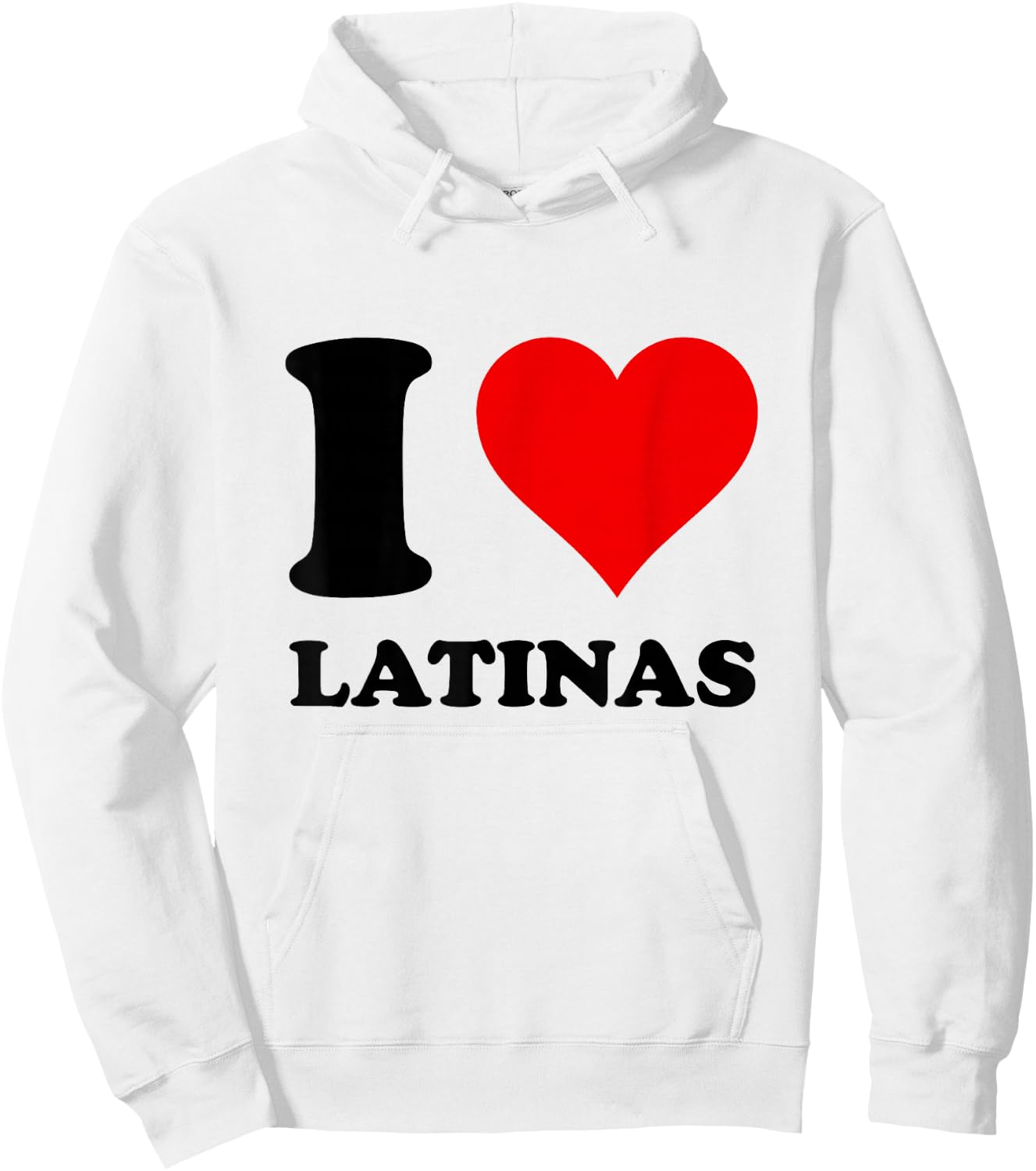 I Love Latinas Hoodie - Hoodie | White