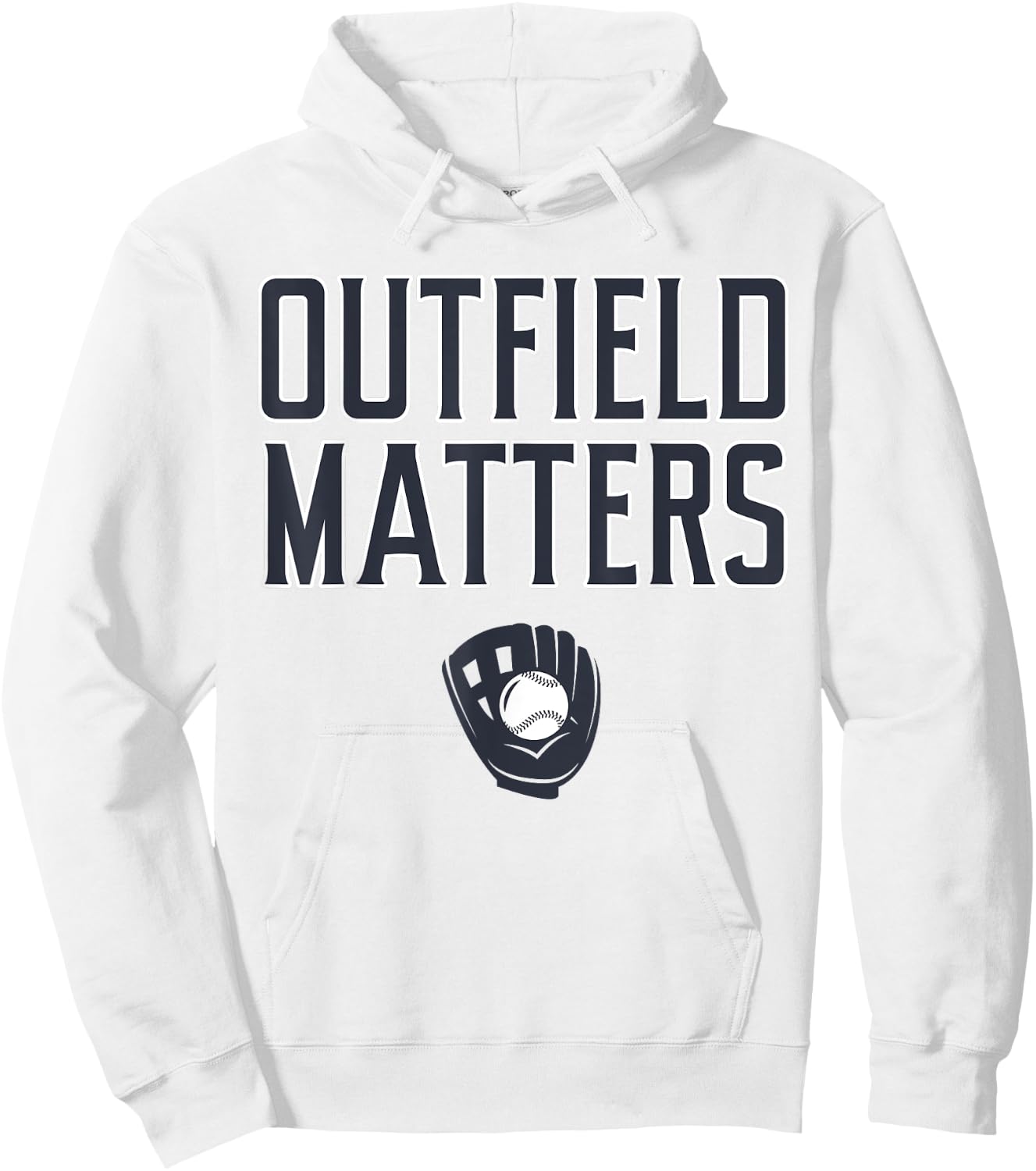 Funny Baseball Quote Outfield Matters Outfielders Hoodie - Hoodie | White