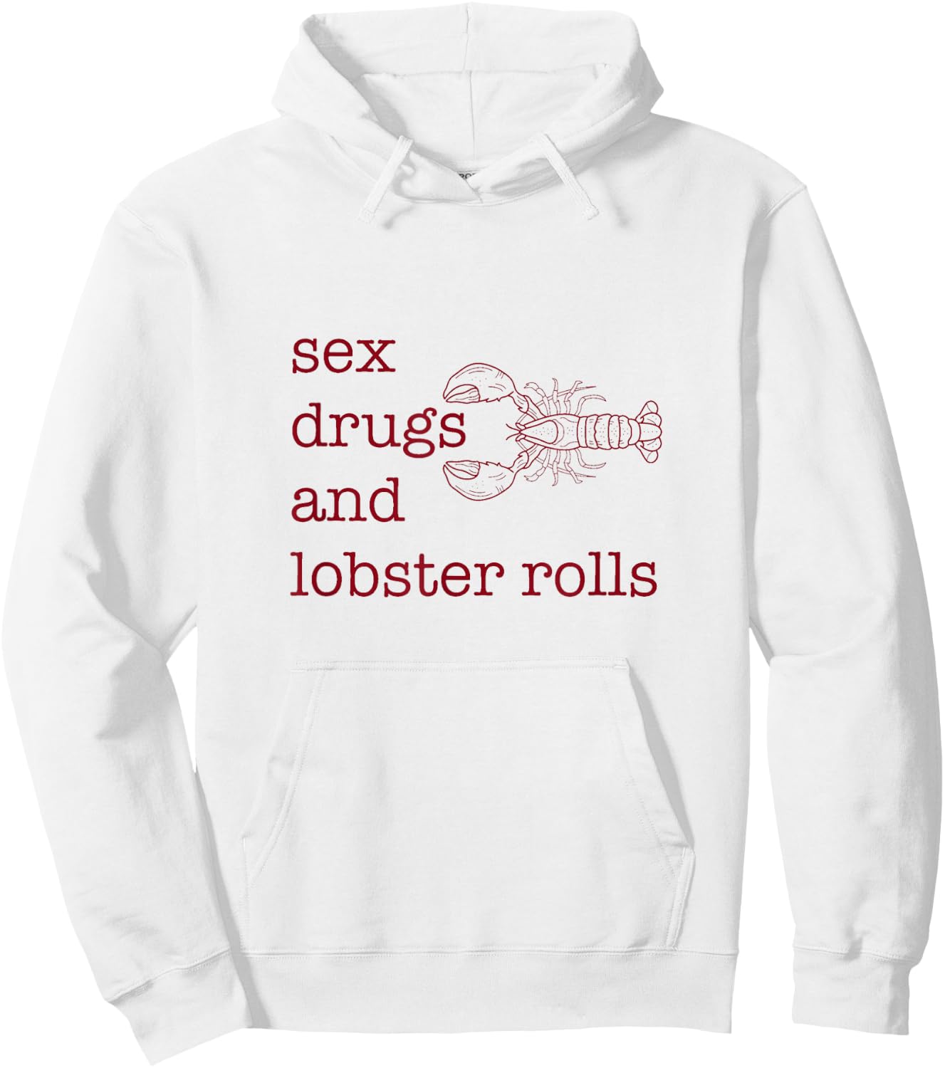 Sex Drugs and Lobster Rolls Hoodie - Hoodie | White
