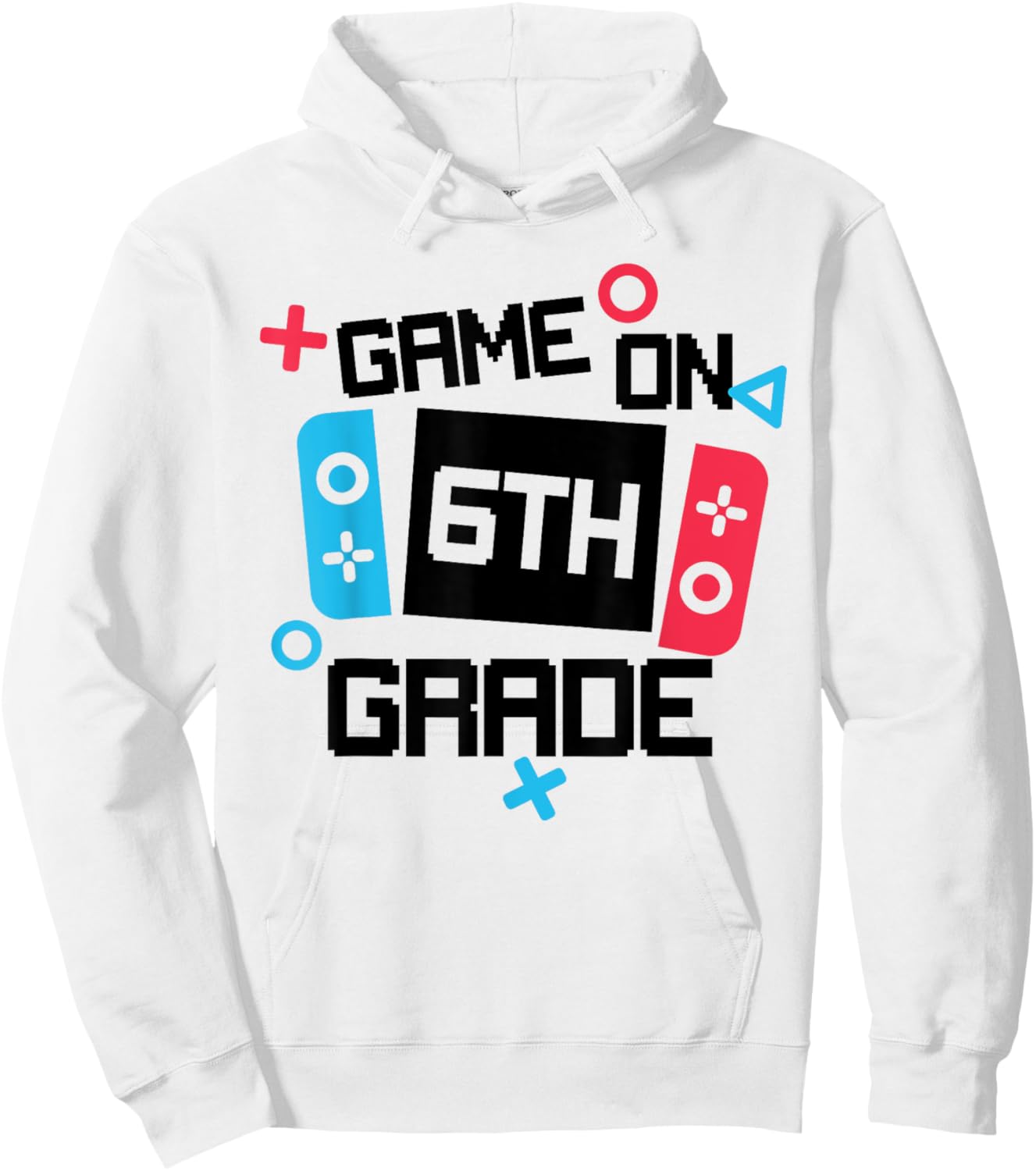 Gamer Back To School Shirt Boy Game On Sixth 6th Grade Hoodie - Hoodie | White