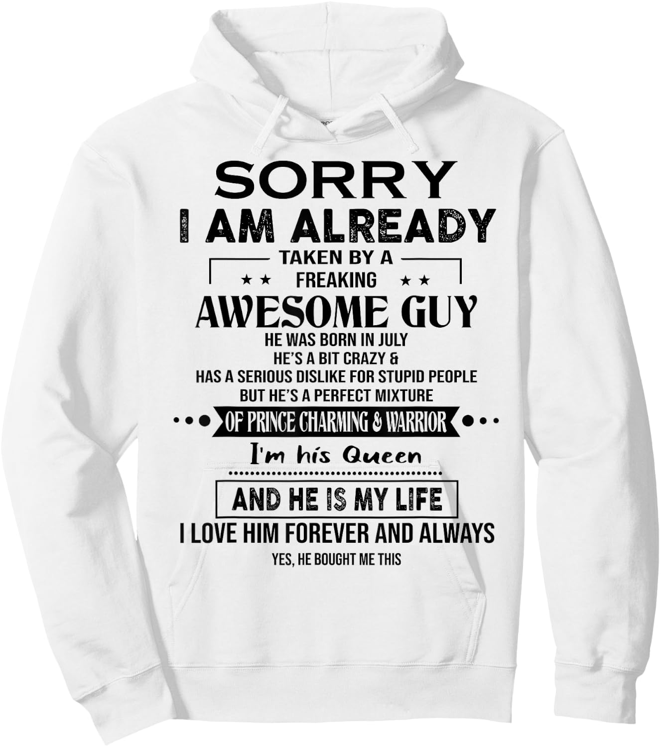 Sorry I Am Already Taken By A Freaking Awesome Guy July Hoodie - Hoodie | White