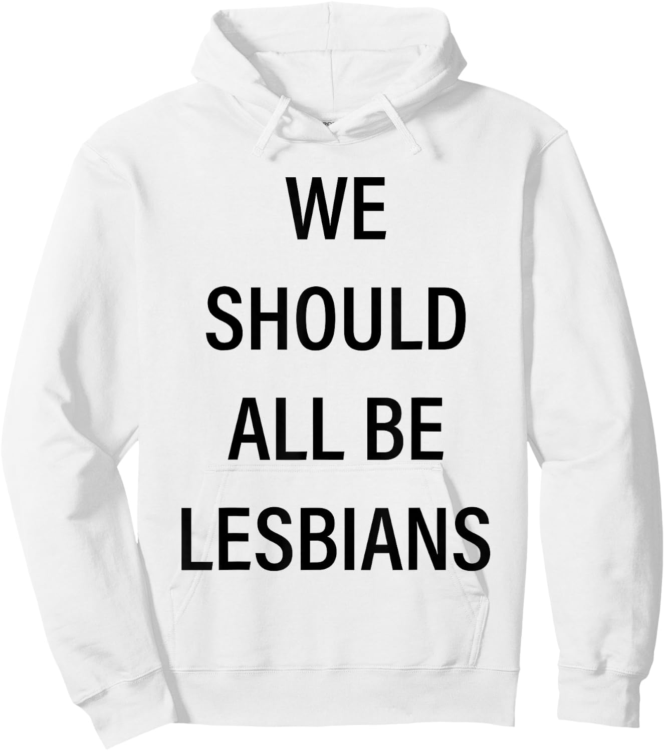 We Should All Be Lesbians Hoodie - Hoodie | White