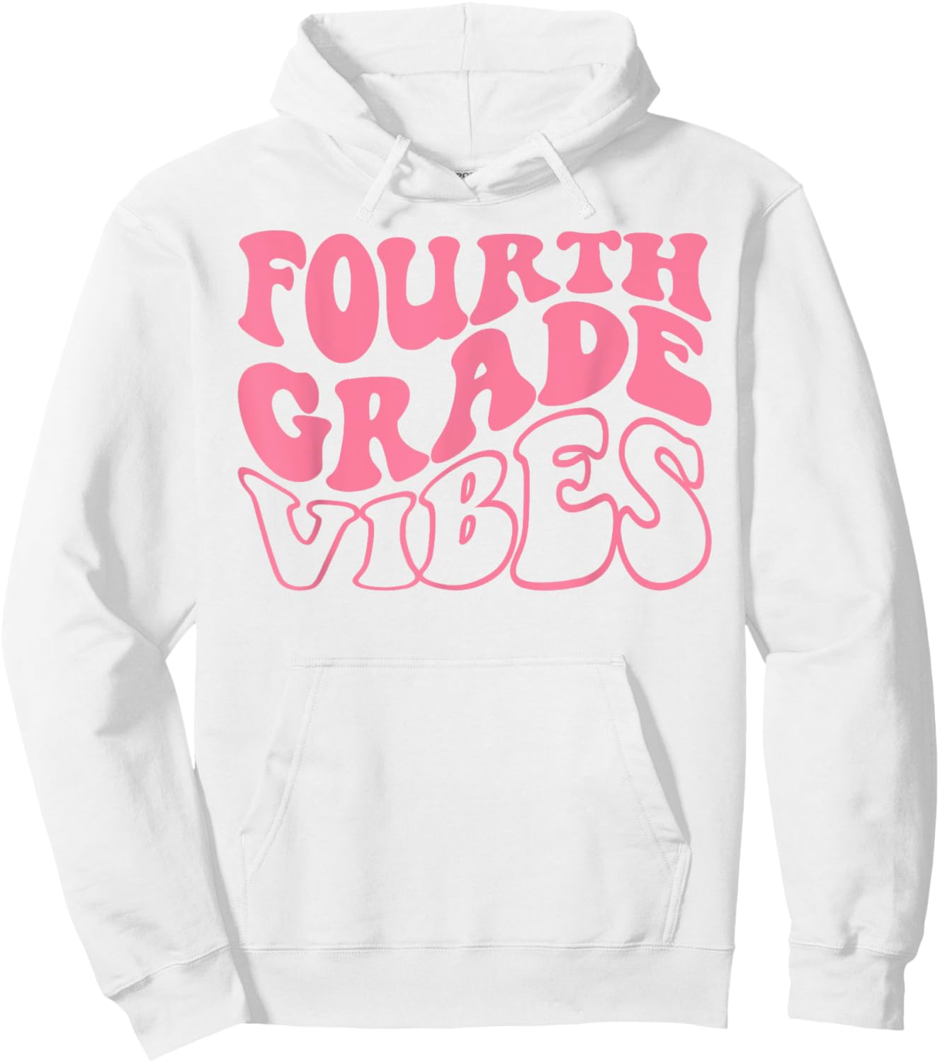 Fourth Grade Vibes Happy First Day Of School 4th GRADE Back Hoodie - Hoodie | White
