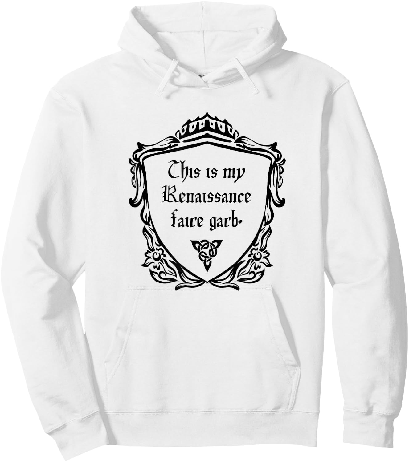 This is my Renaissance Faire Garb or Medieval Costume Hoodie - Hoodie | White