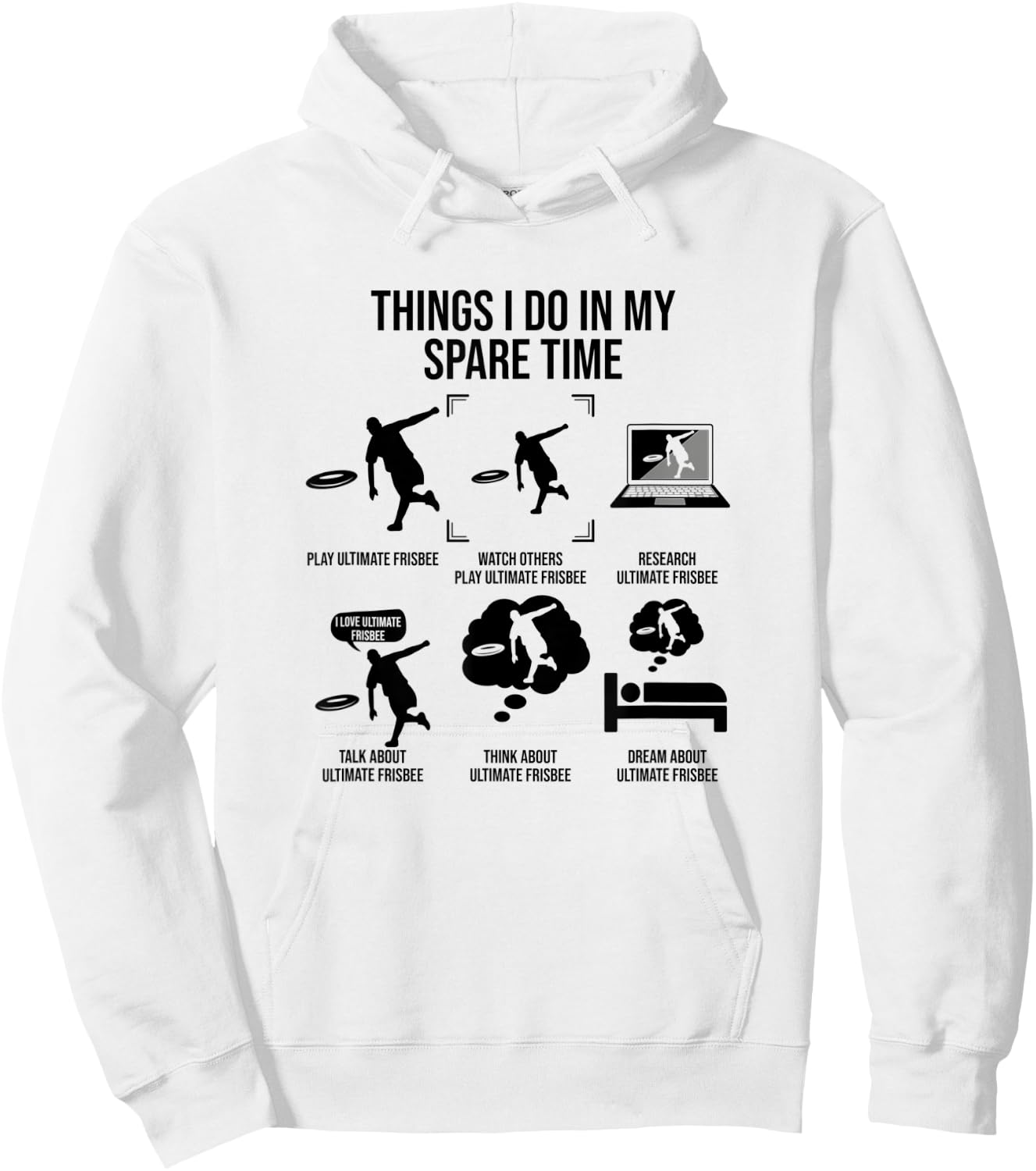 Things I Do In My Spare Time, Funny Ultimate Frisbee Hoodie - Hoodie | White