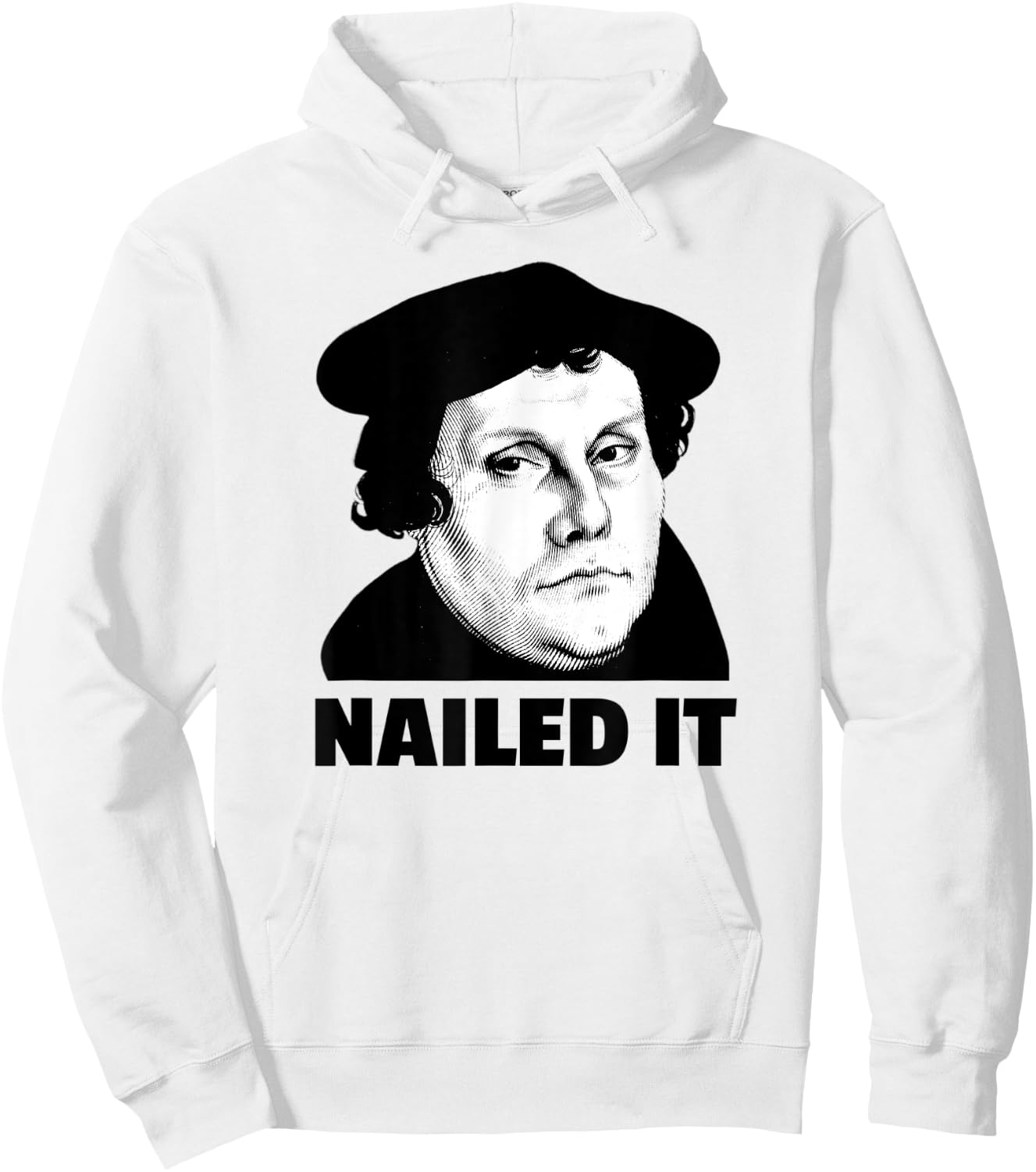Martin Luther Nailed It Reformation Day Reformed Christian Hoodie - Hoodie | White