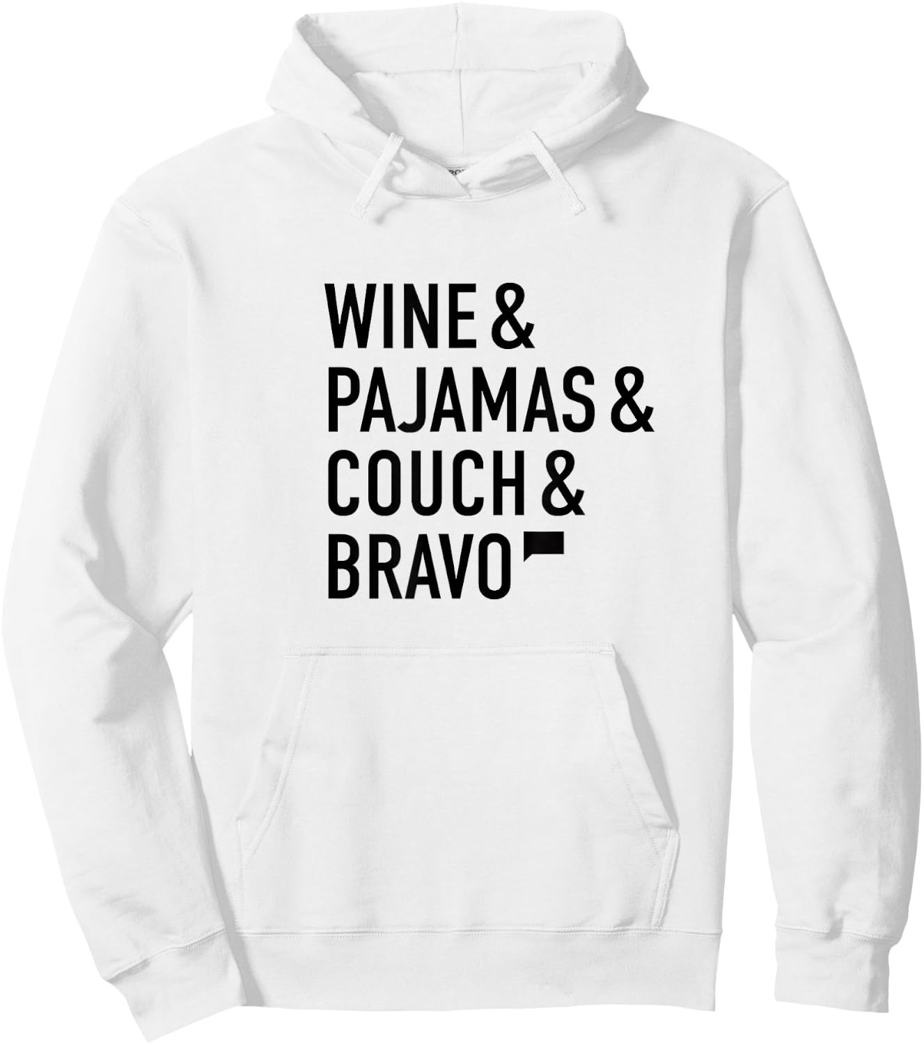 Bravo Wine & Pajamas & Couch Hoodie - Hoodie | White