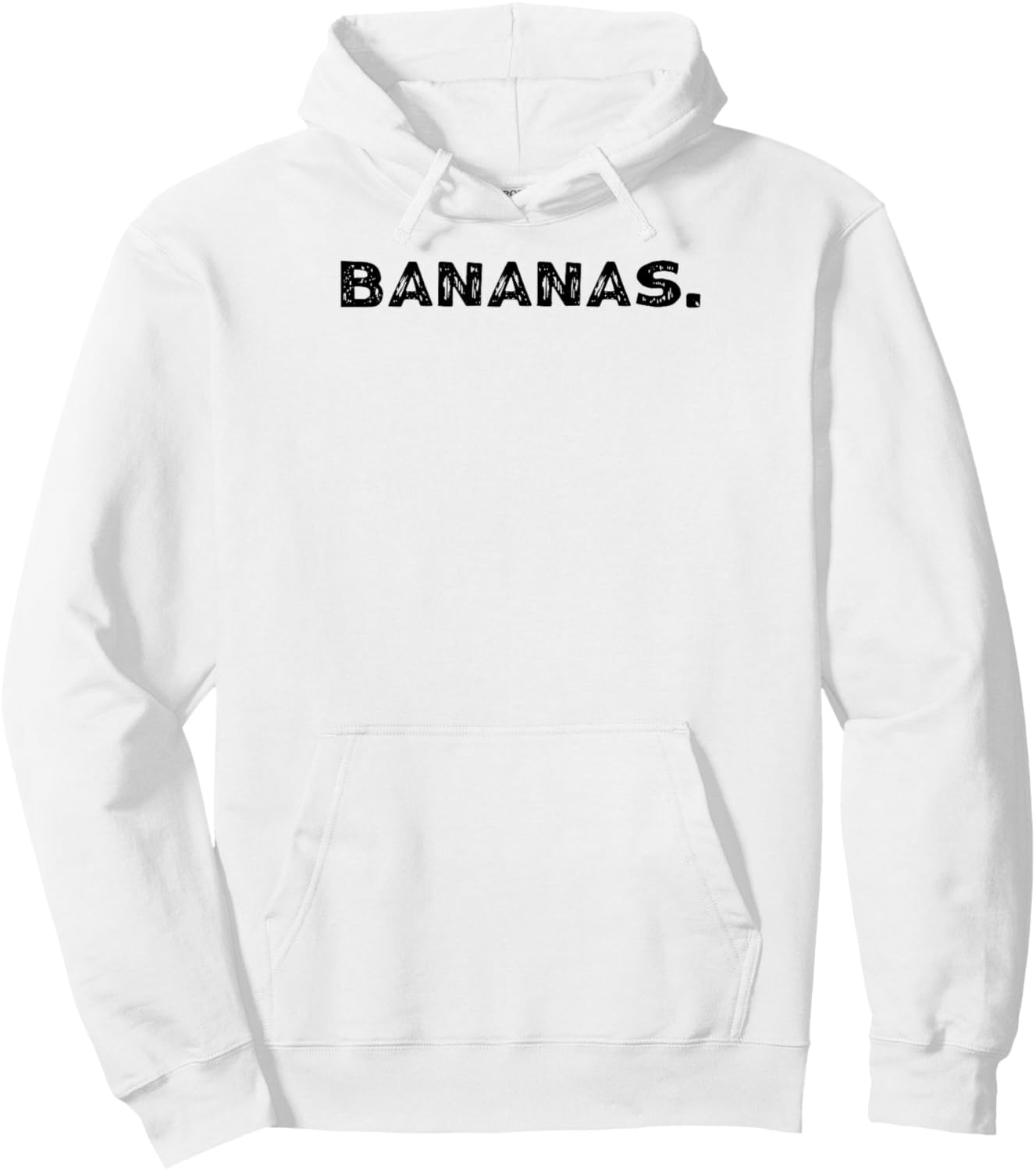 Shirt That Says Bananas. Hoodie - Hoodie | White