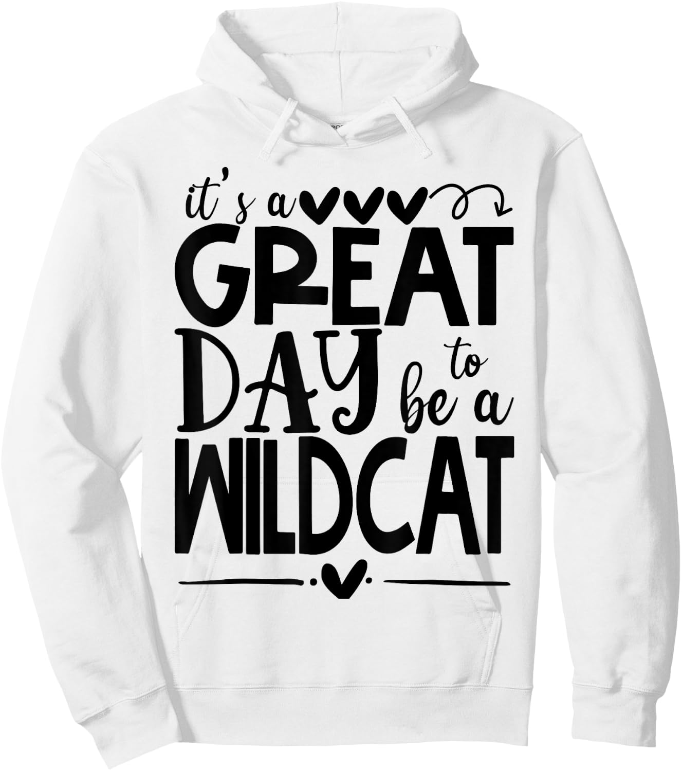 Wild cat It's great day to be a Wild Cat School Animal Lover Women Hoodie - Hoodie | White