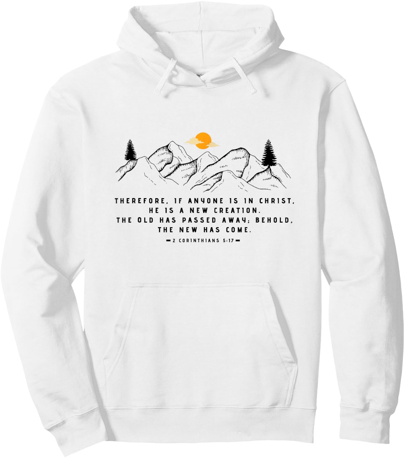 A New Creation 2 Corinthians 5:17 by 24/15 Hoodie - Hoodie | White