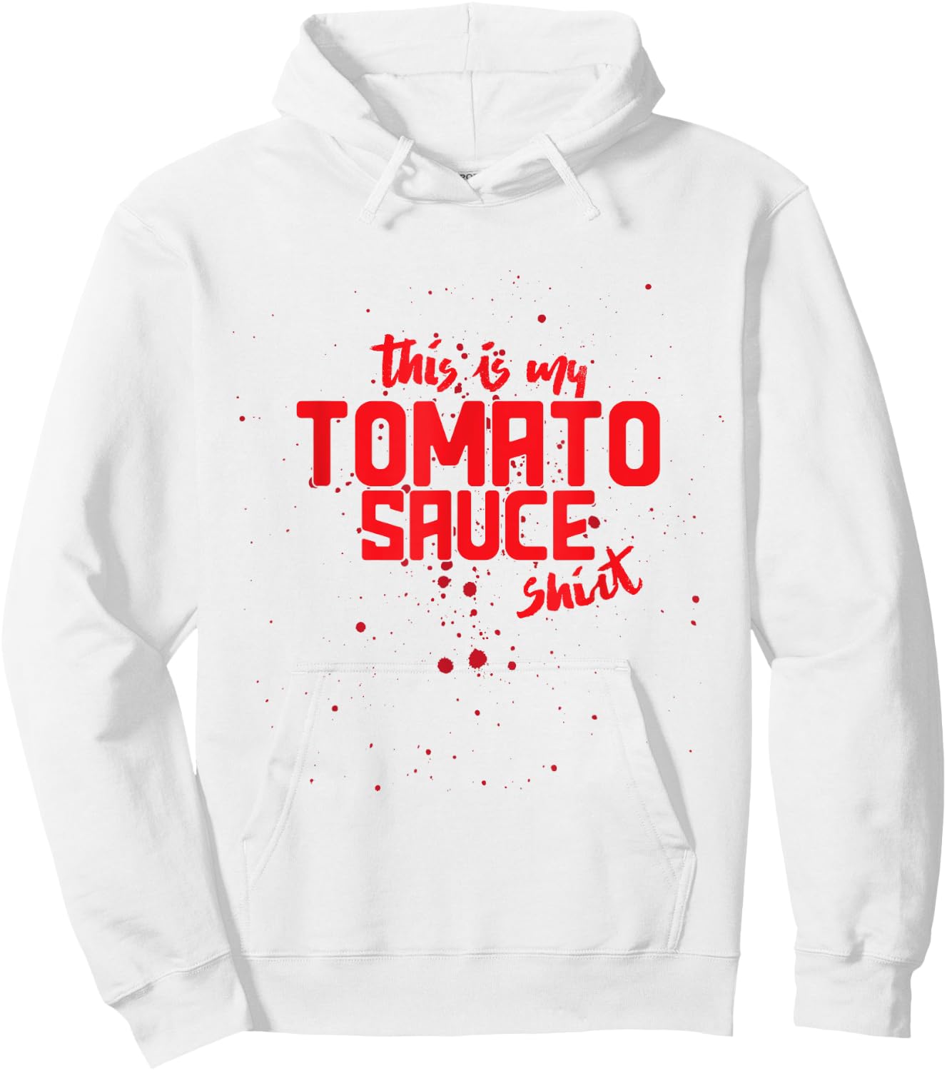 Funny Italian Cooking Humor This is my Tomato Sauce Hoodie - Hoodie | White