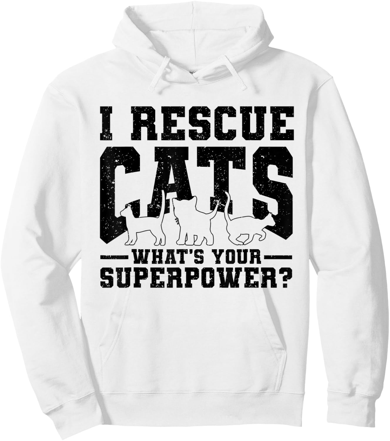 I Rescue Cats Whats Your Superpower Rescue Cat Lover Women Hoodie - Hoodie | White
