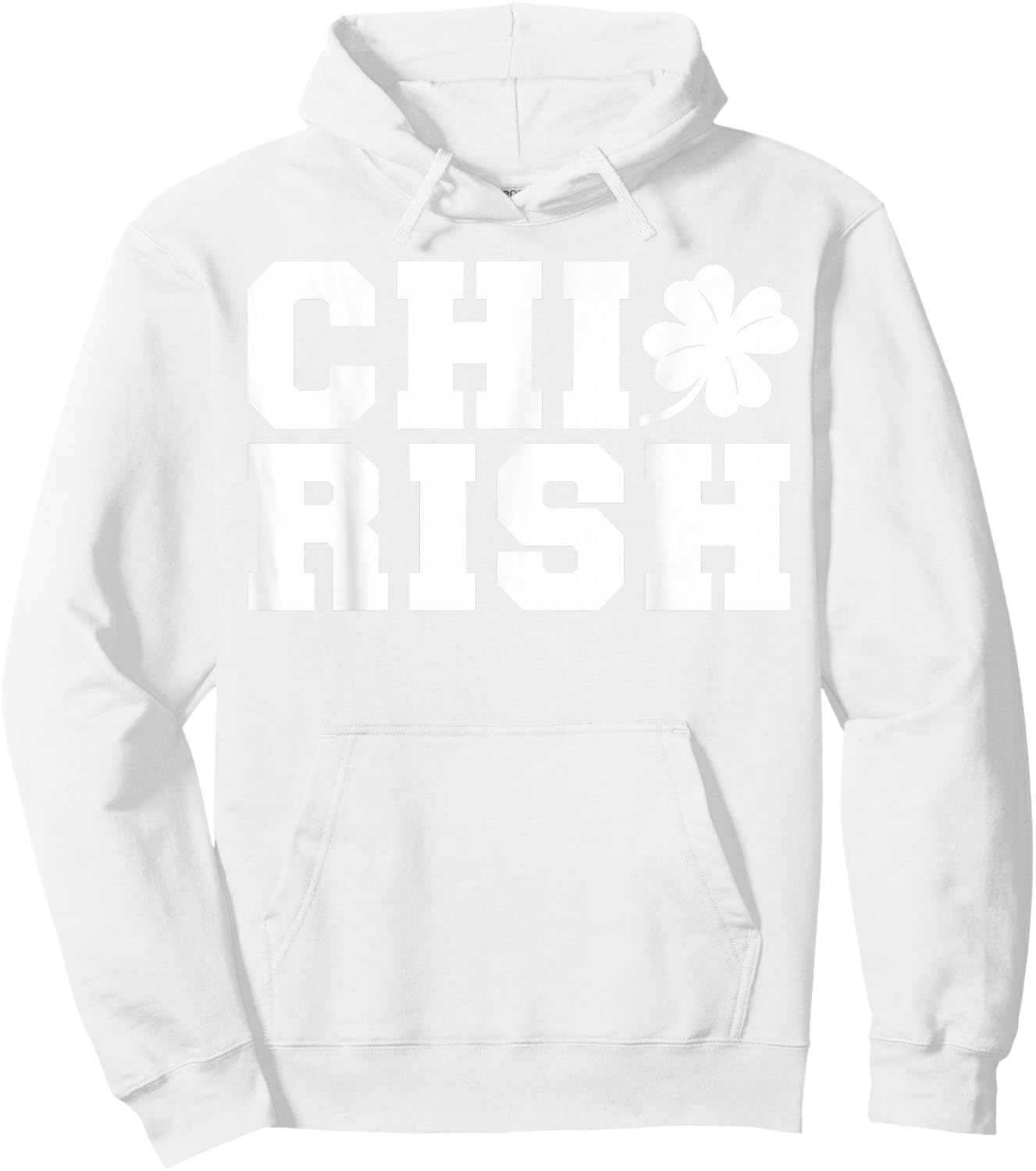 Chirish St. Patrick's day CHI-Irish funny Chicago Hoodie - Hoodie | White