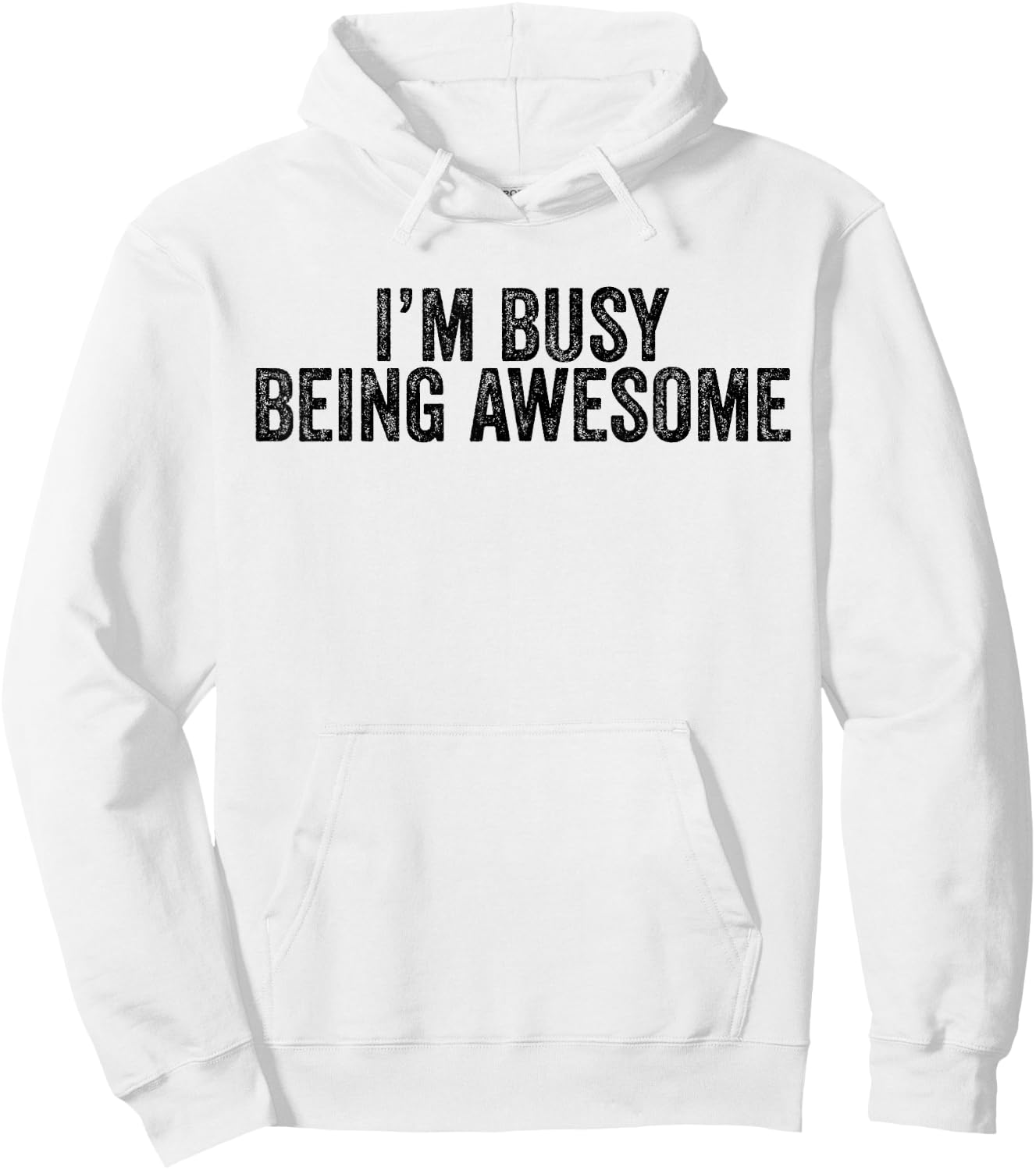Being Awesome I'm Awesome Funny Sarcastic Vintage Men Women Hoodie - Hoodie | White
