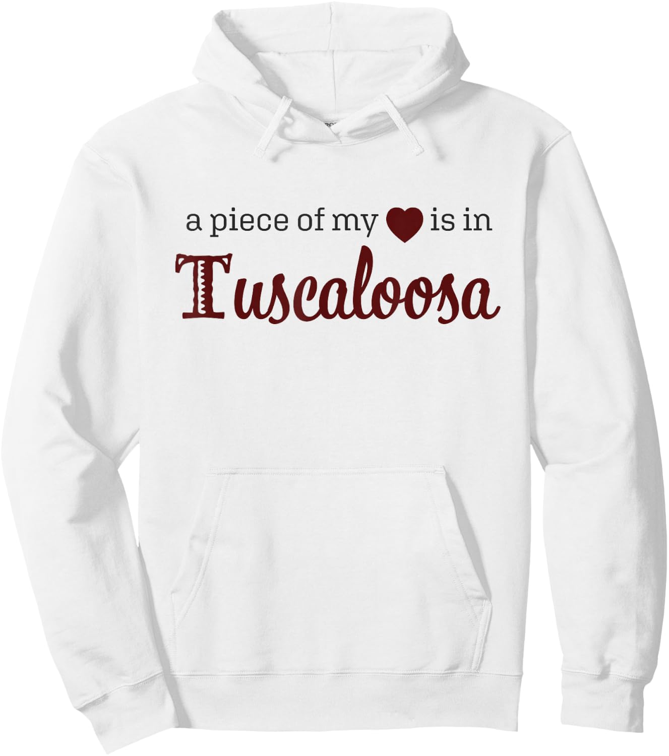 Tuscaloosa - A Piece of My Heart - Alabama AL Hoodie - Hoodie | White