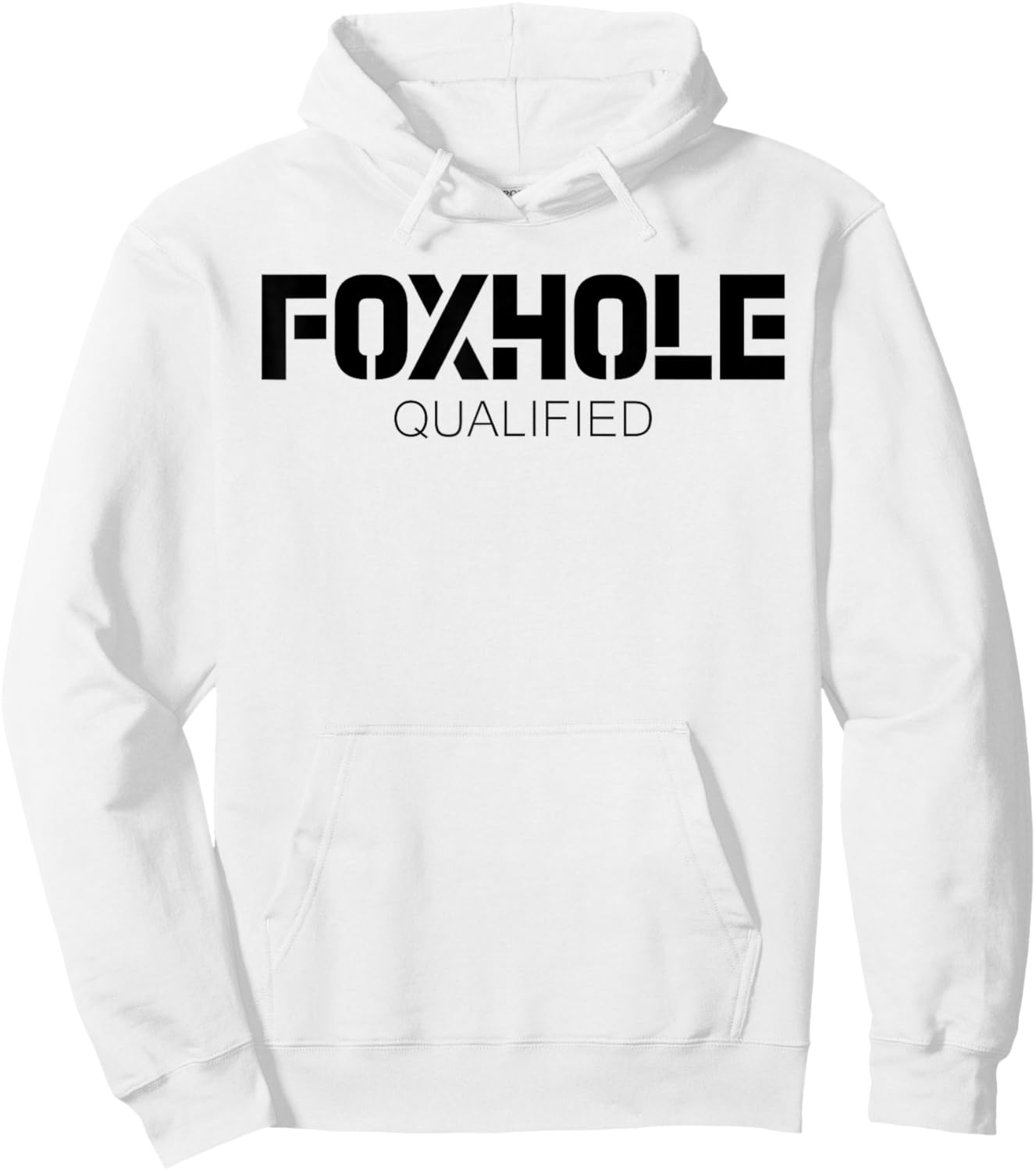 Foxhole Qualified Military Supporter and Lover Motivational Hoodie - Hoodie | White
