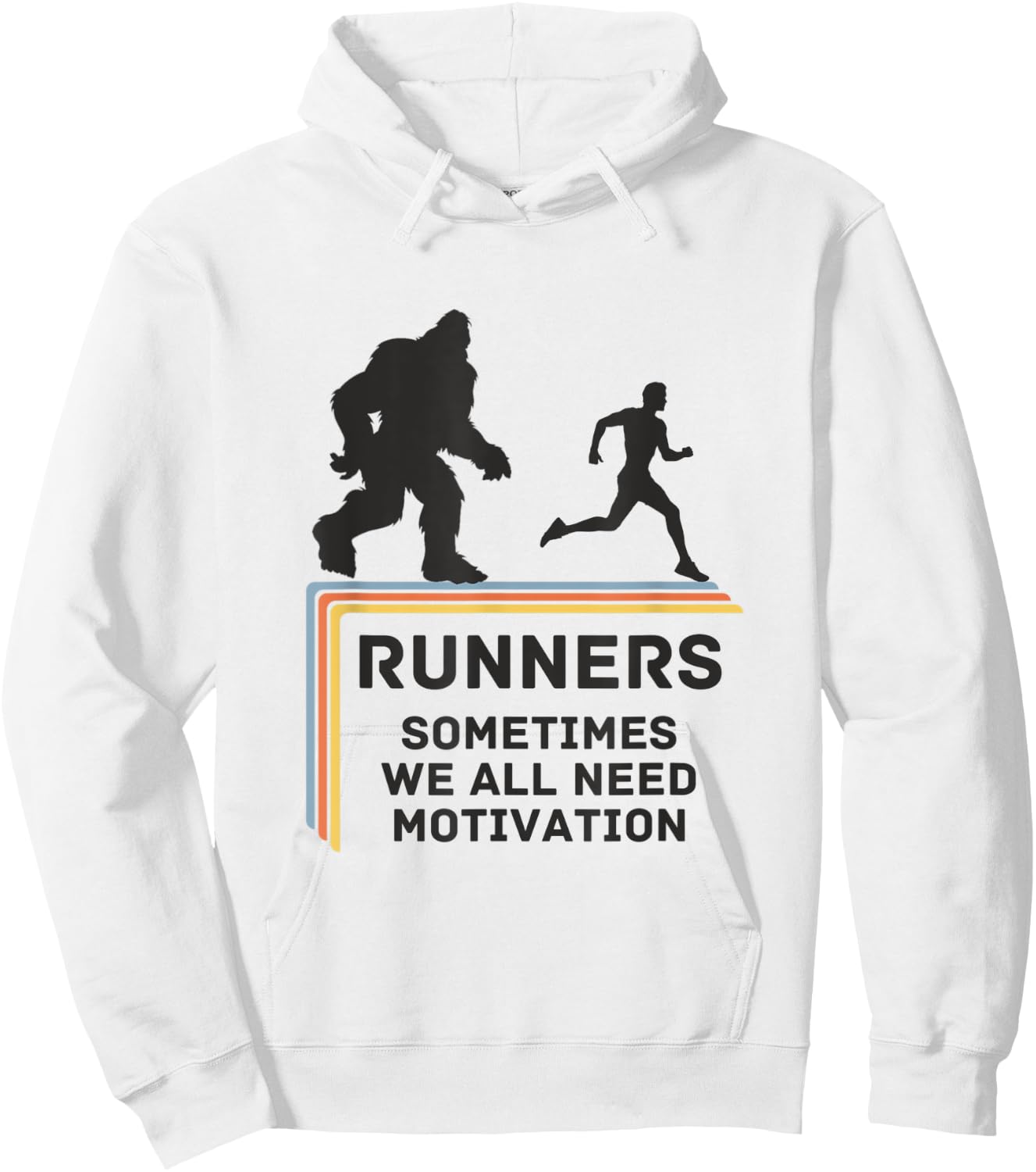 RUNNERS - SOMETIMES WE ALL NEED MOTIVATION - Bigfoot Running Hoodie - Hoodie | White