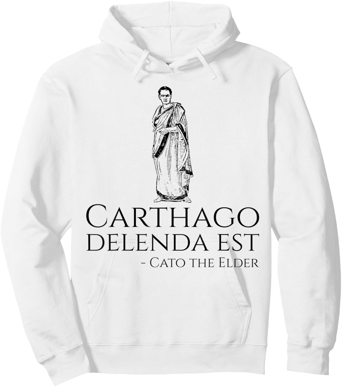 Carthago Delenda Est Cato The Elder - Ancient Roman History Hoodie - Hoodie | White