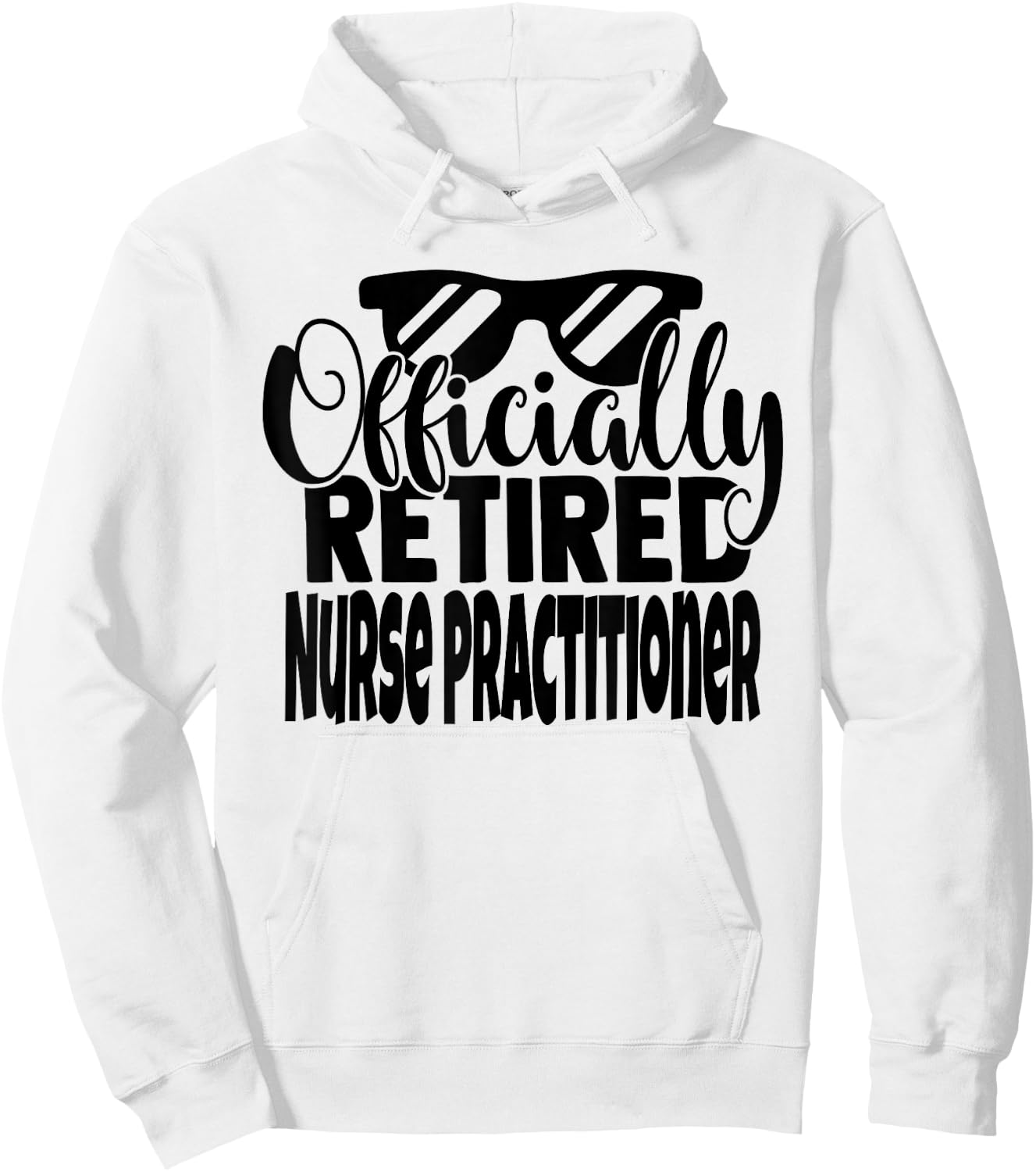 Funny Retired Nurse Practitioner Retirement Men Women Hoodie - Hoodie | White