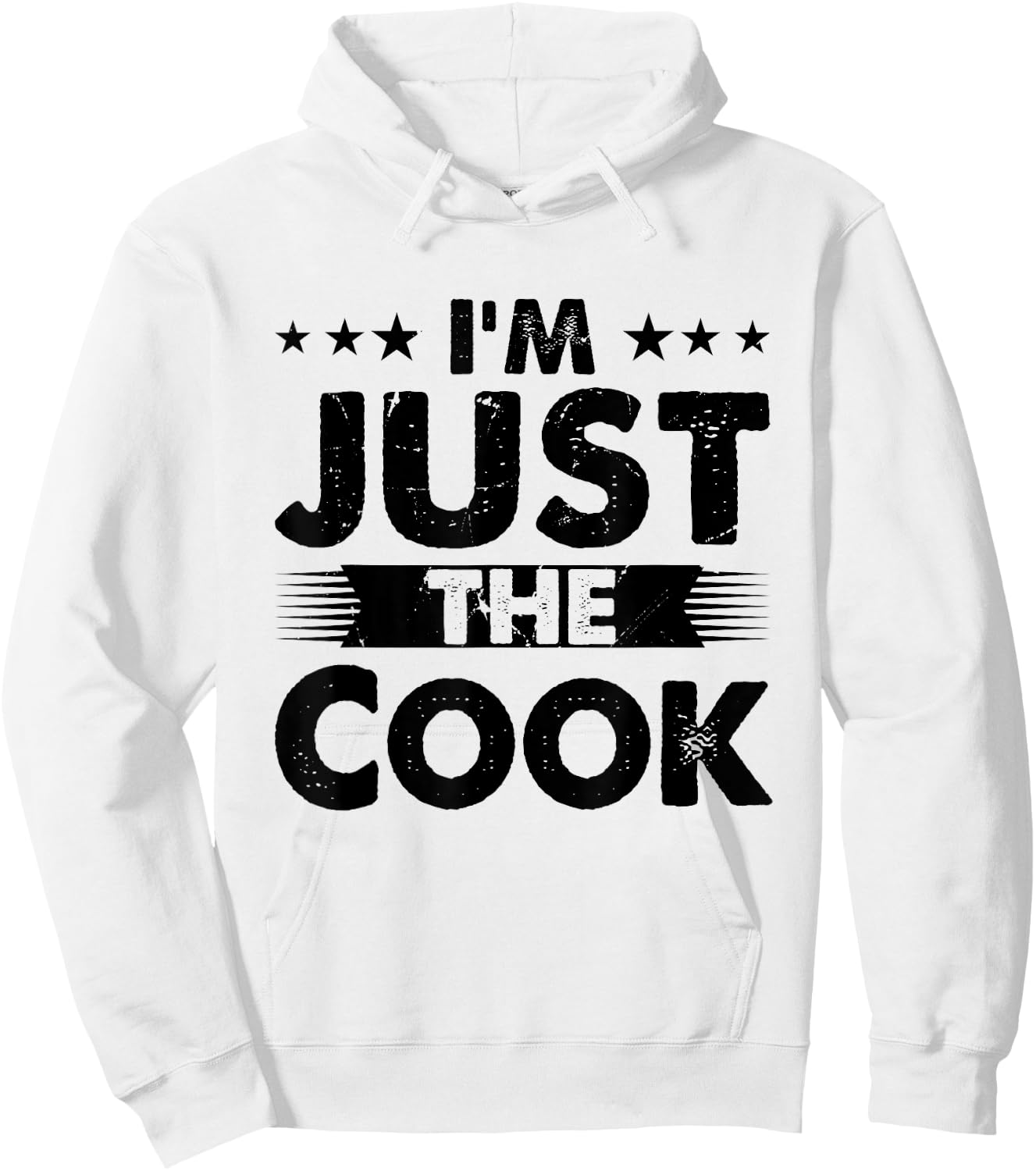 Cook Profession I'm Just The Cook Hoodie - Hoodie | White
