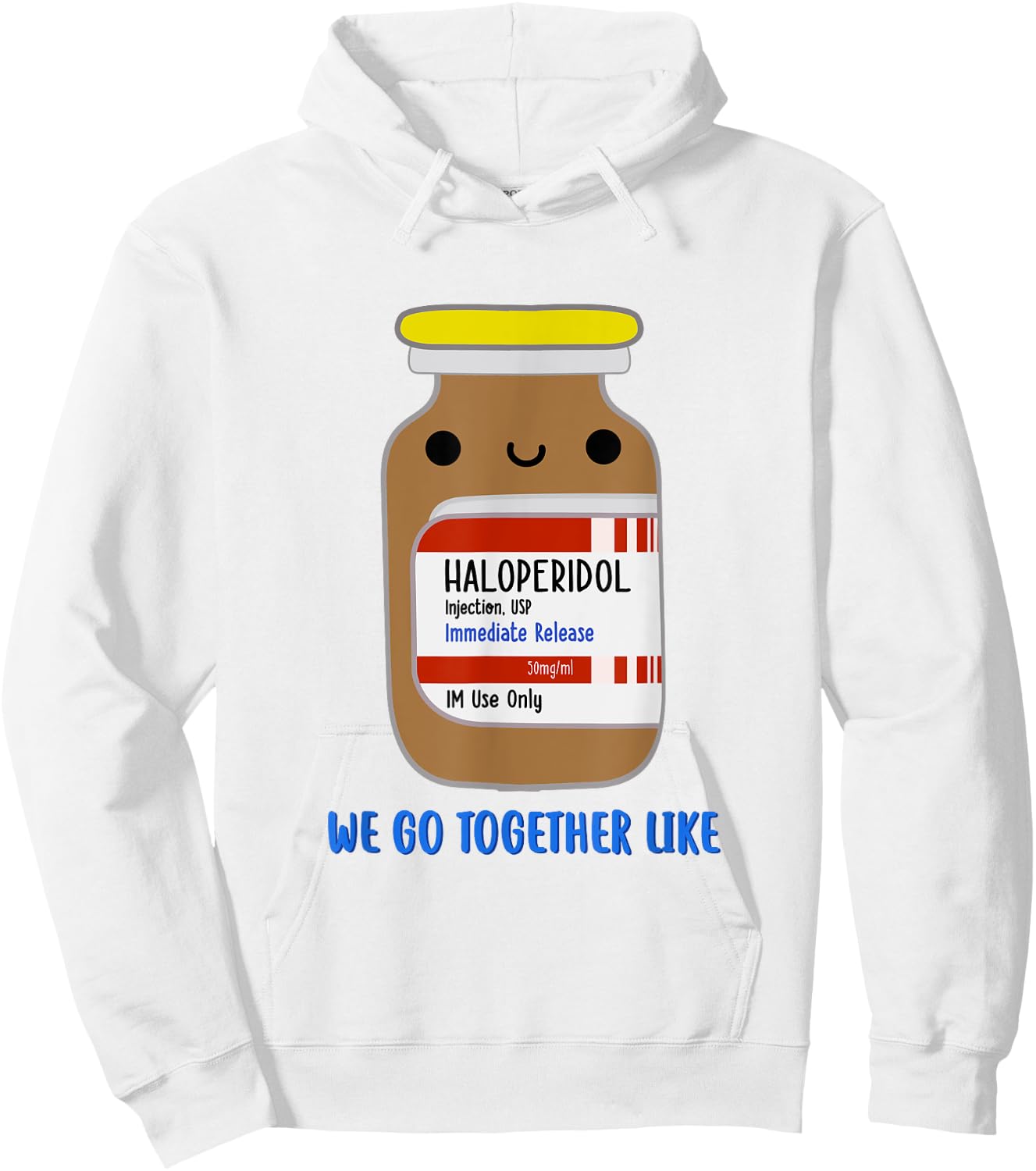 Haloperidol We Go Together Like Emergency Nurse ER Nurse Hoodie - Hoodie | White