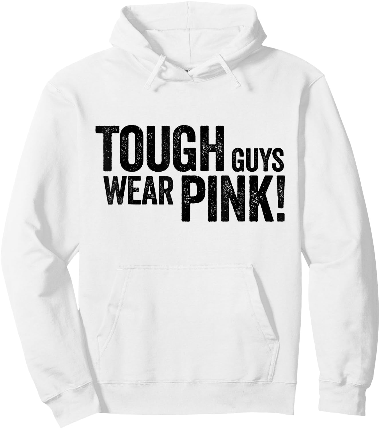 Tough Guys Wear Pink Hoodie - Hoodie | White