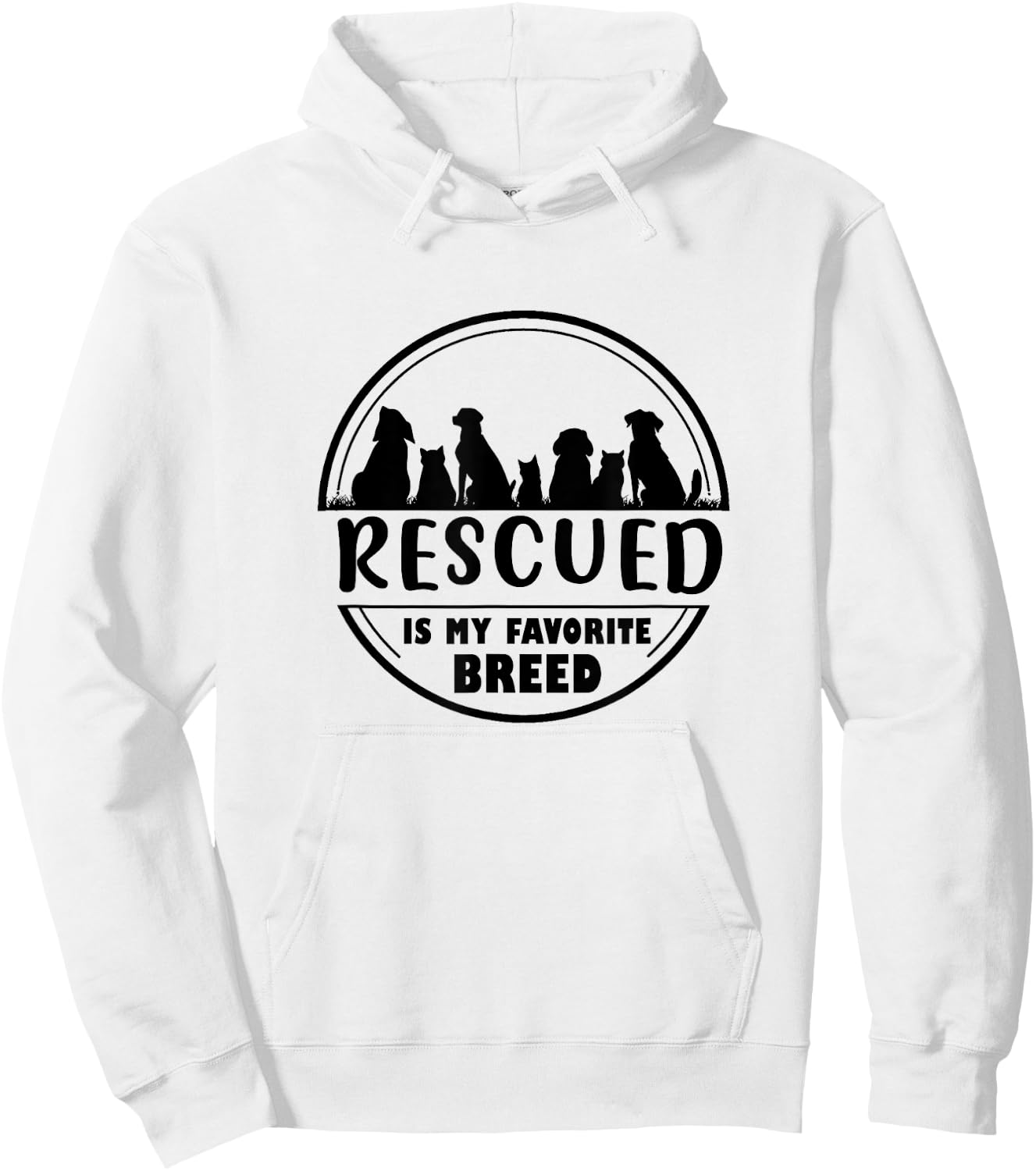 Rescued is my favorite breed , Adopt save a pet Cat and Dog Hoodie - Hoodie | White