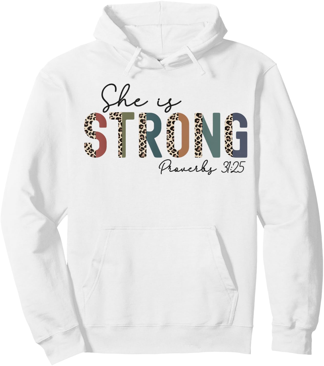 She Is Strong Proverbs 31:25 Bible Verse Christian Woman Hoodie - Hoodie | White