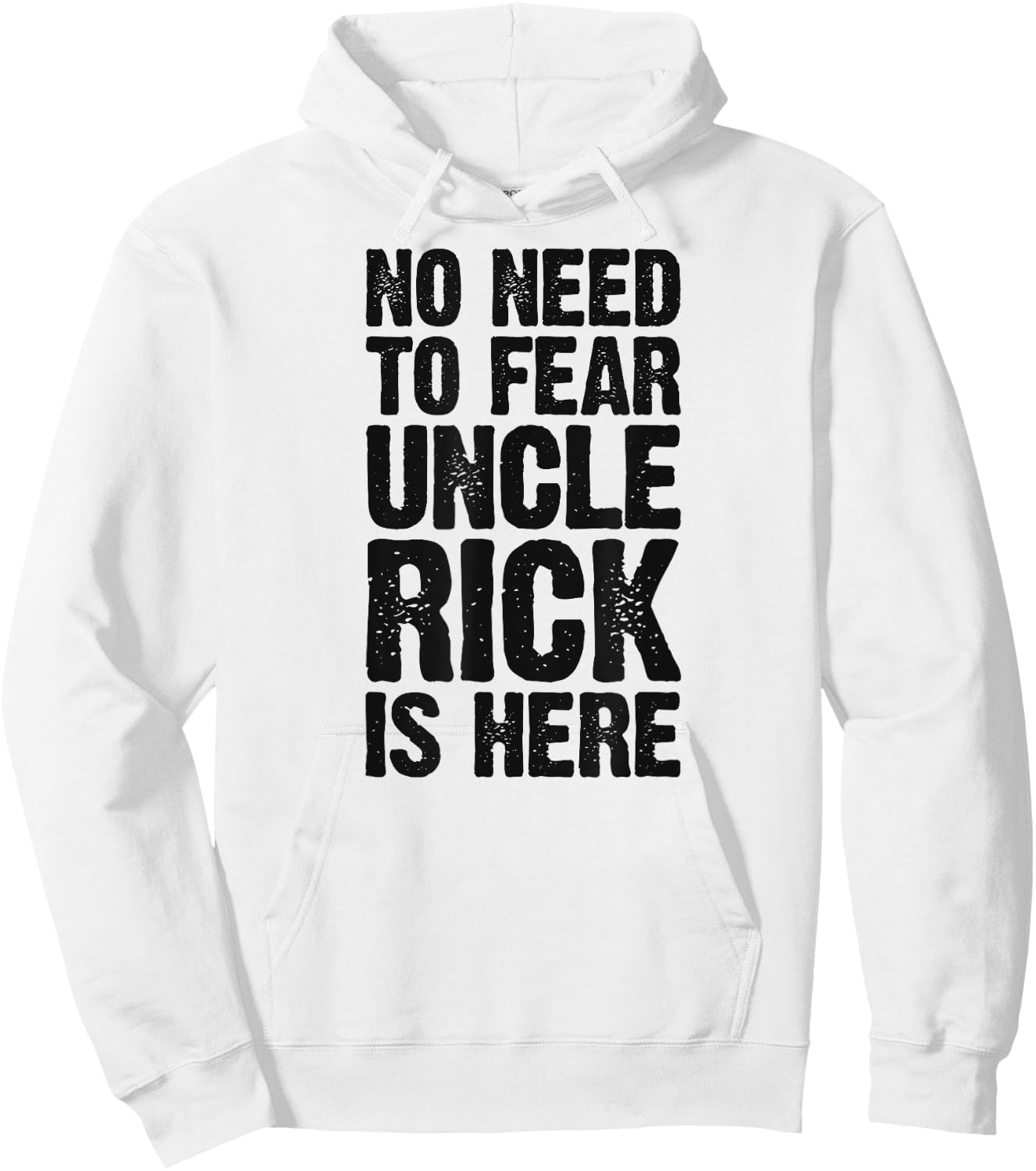 No Need To Fear Uncle Rick Is Here Personalized Name Uncle Hoodie - Hoodie | White