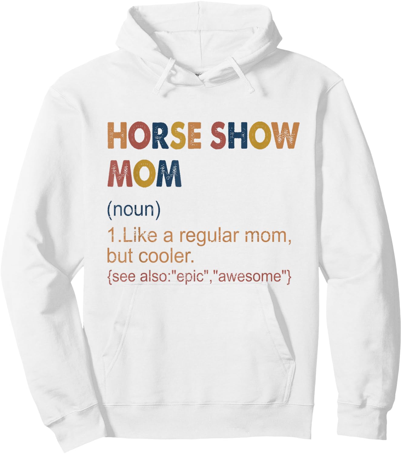 Vintage Horse Show Mom Definition Equestrian Mom Hoodie - Hoodie | White