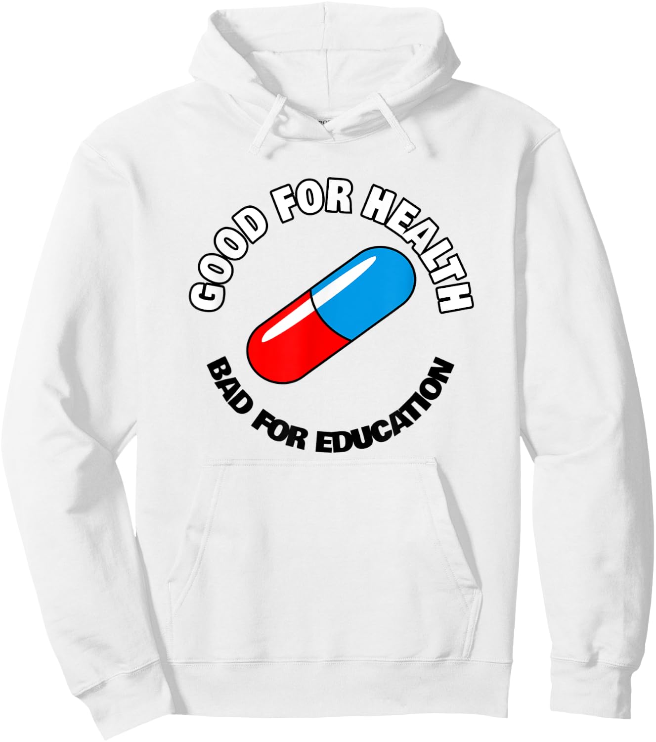Good for Health, Bad for Education Pill - Anime Manga Hoodie - Hoodie | White