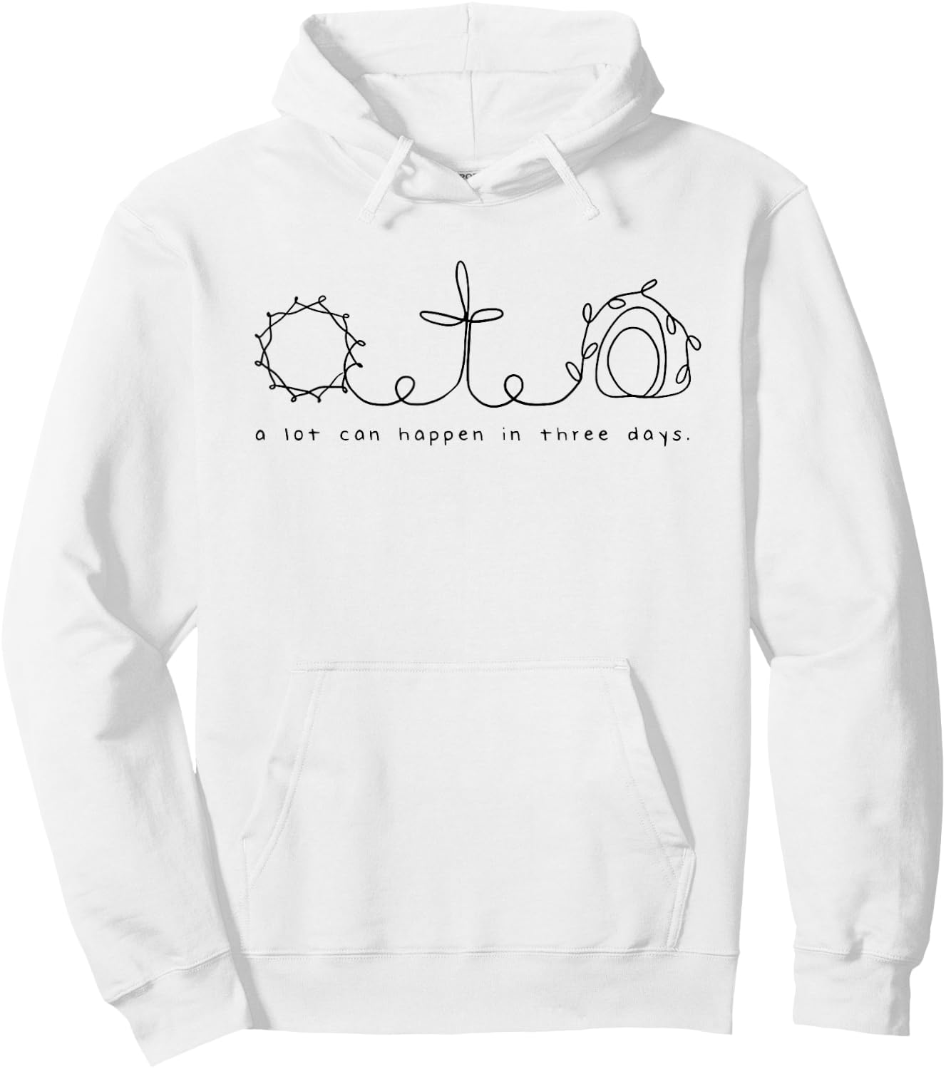 A lot can happen in three days Hoodie - Hoodie | White