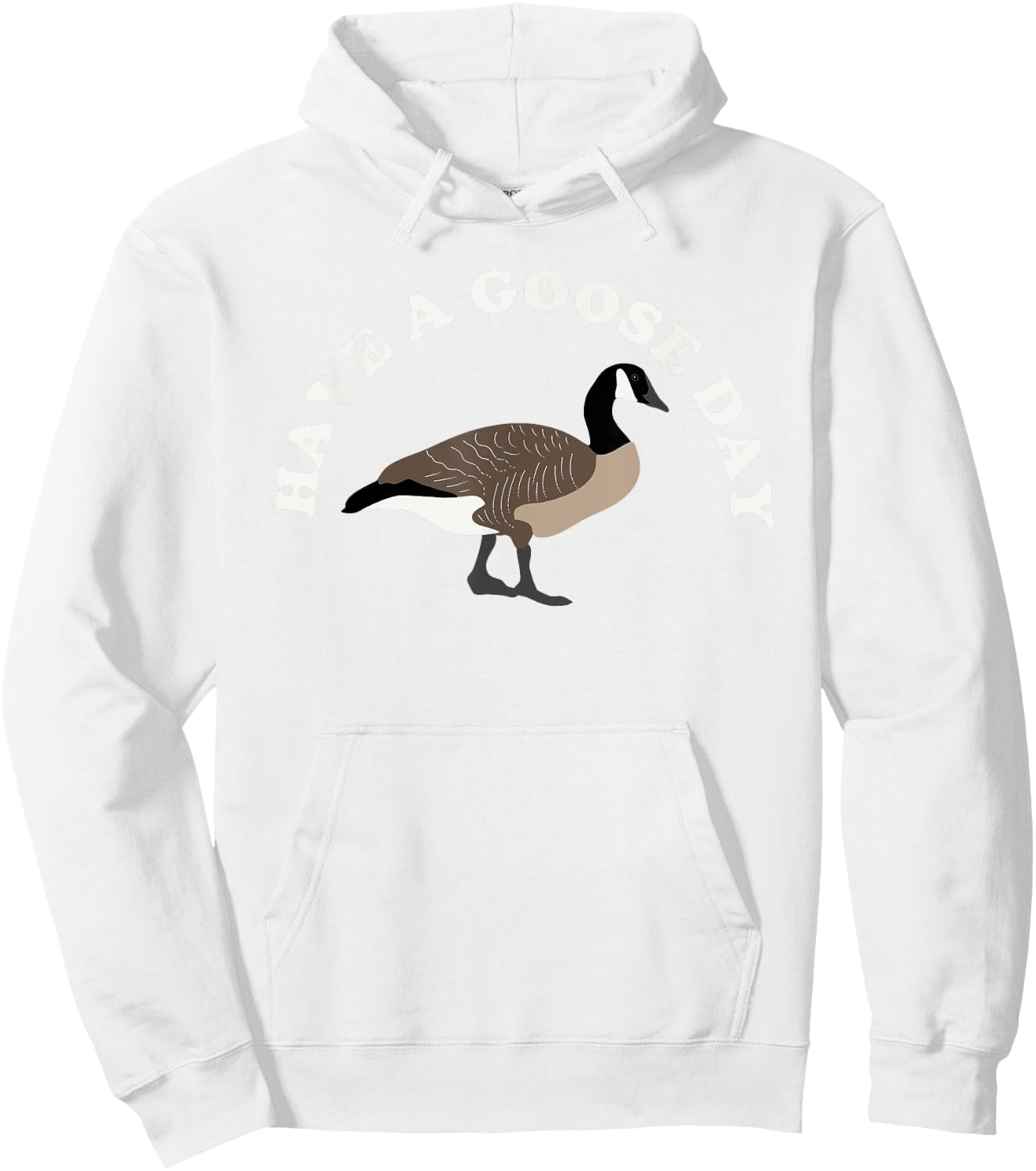 Have a Goose Day Funny Bird Graphic Hoodie - Hoodie | White