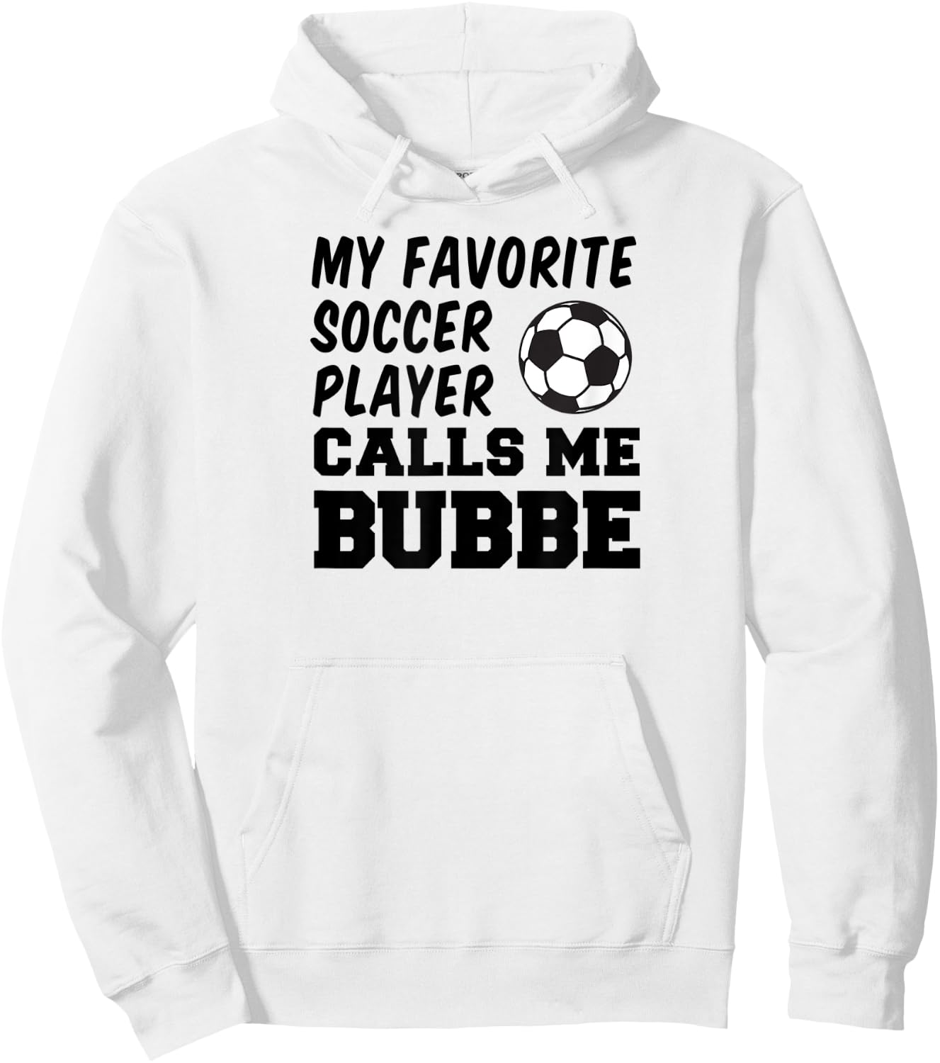 My Favorite Soccer Player Calls Me Bubbe Jewish Grandma Hoodie - Hoodie | White