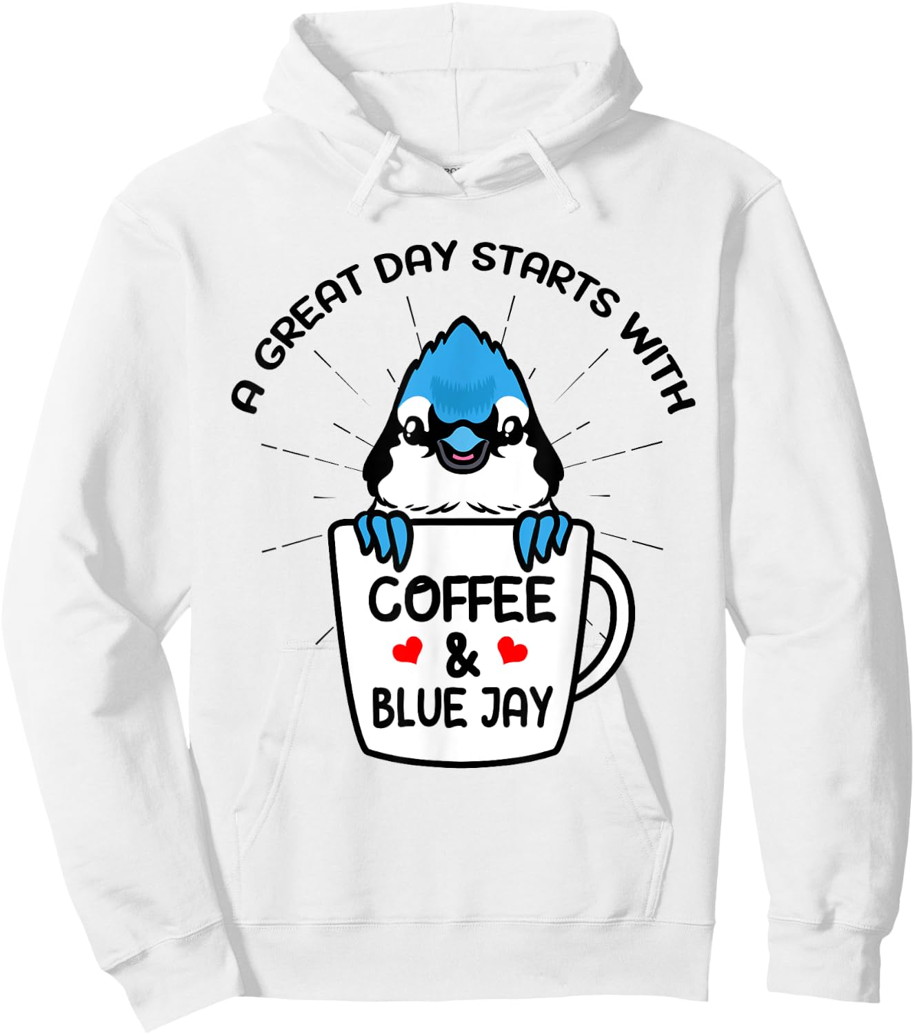 A Great Day Starts With Coffee & Blue Jay Caffeine Hoodie - Hoodie | White