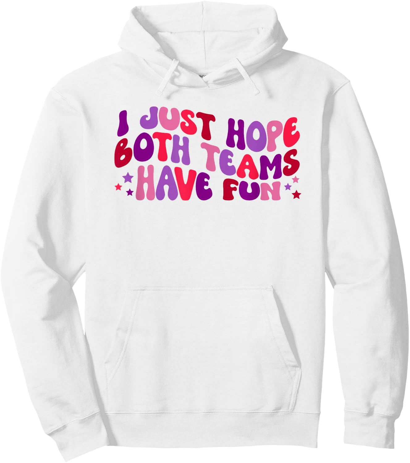 Funny Football and Sports Gifts Women's White I Just Hope Both Teams Have Fun Sports Hoodie - Hoodie | White