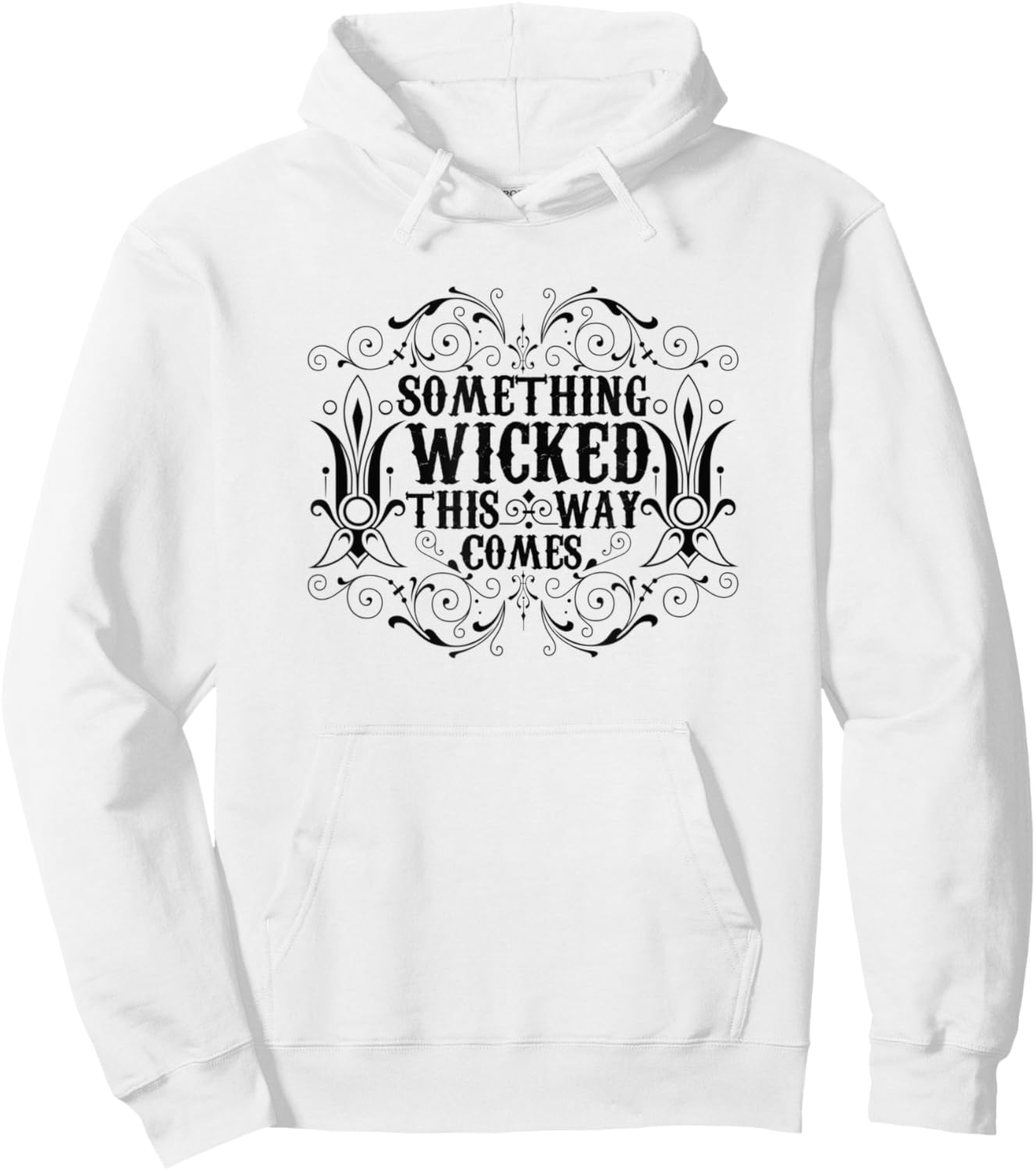Halloween Something Wicked This Way Comes Hoodie - Hoodie | White
